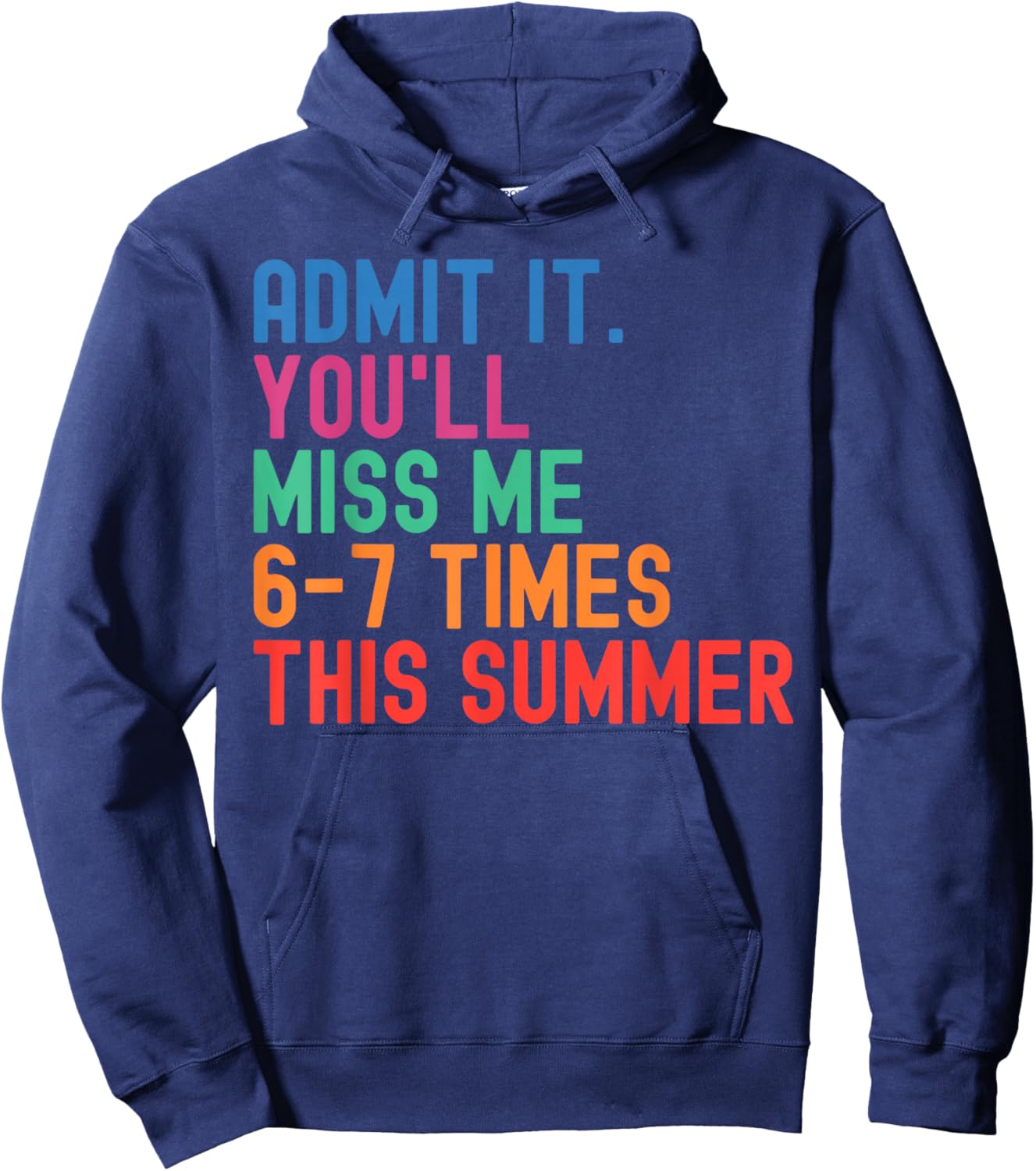 End of School Teacher Admit It You'll Miss Me 67 Last Day Hoodie - Hoodie | Navy