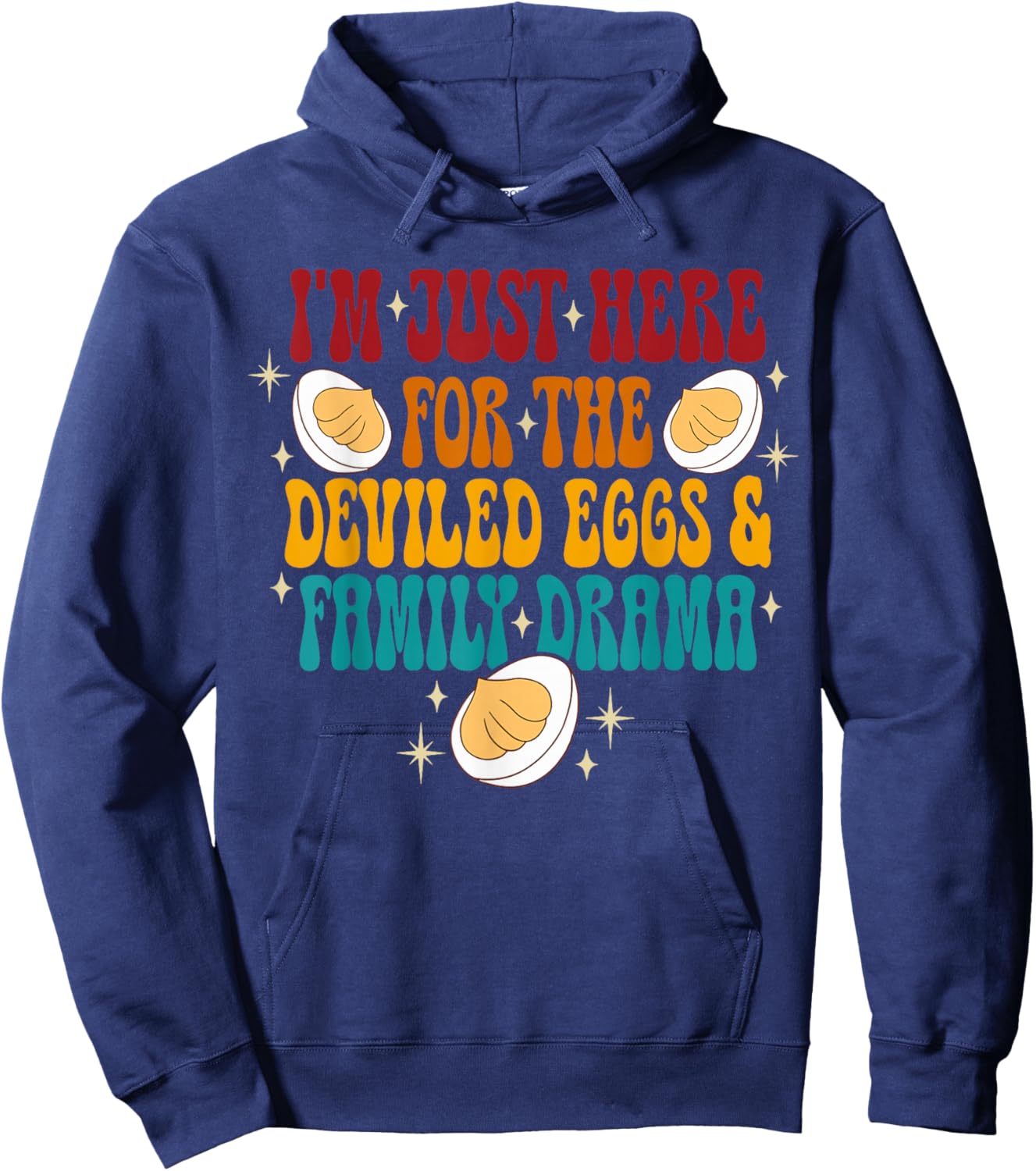 I'm just here for the deviled eggs shirt thanksgiving foods Hoodie - Hoodie | Navy