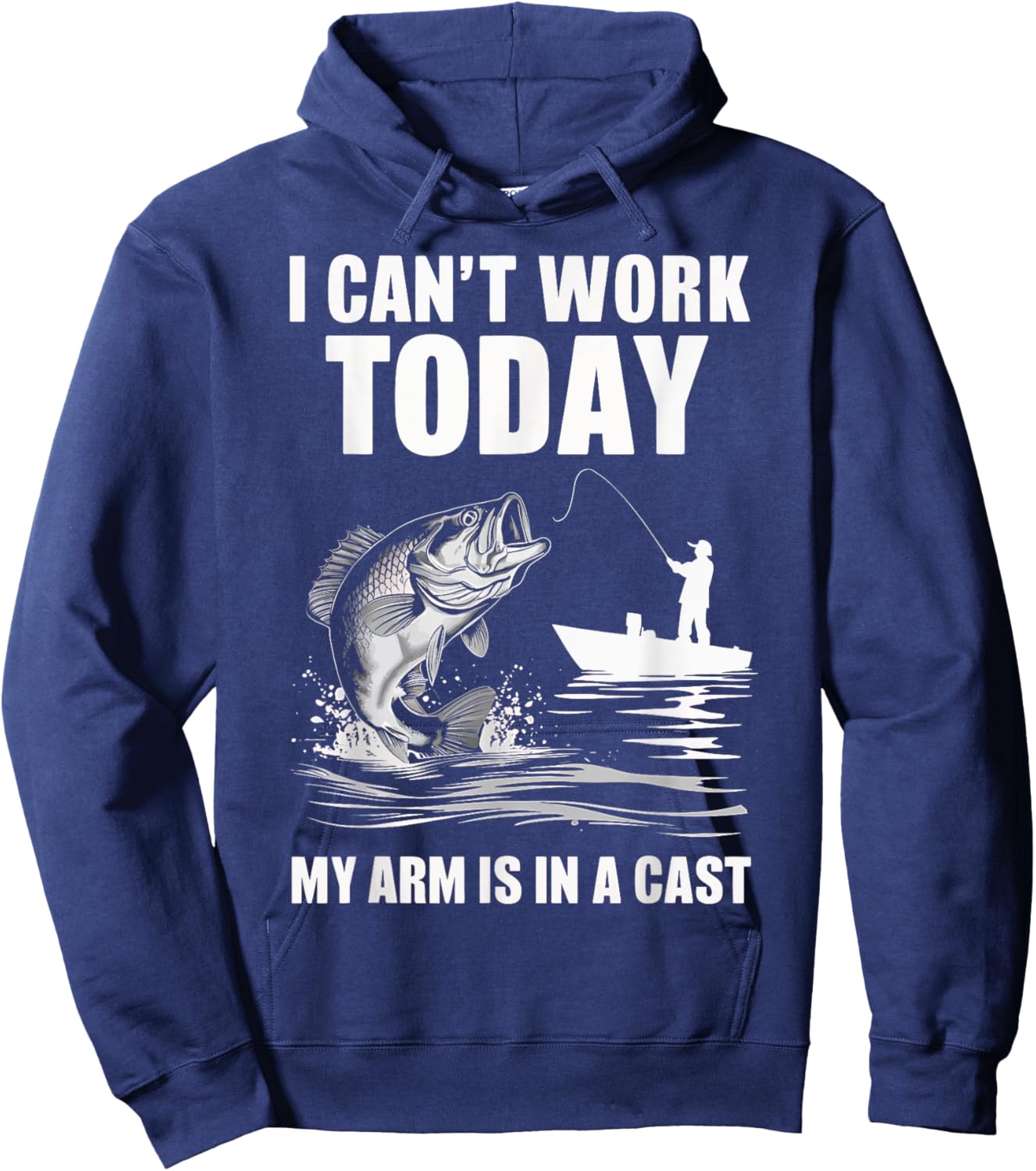 I Can't Work Today My Arm Is In A Cast Fishing Hoodie - Hoodie | Navy
