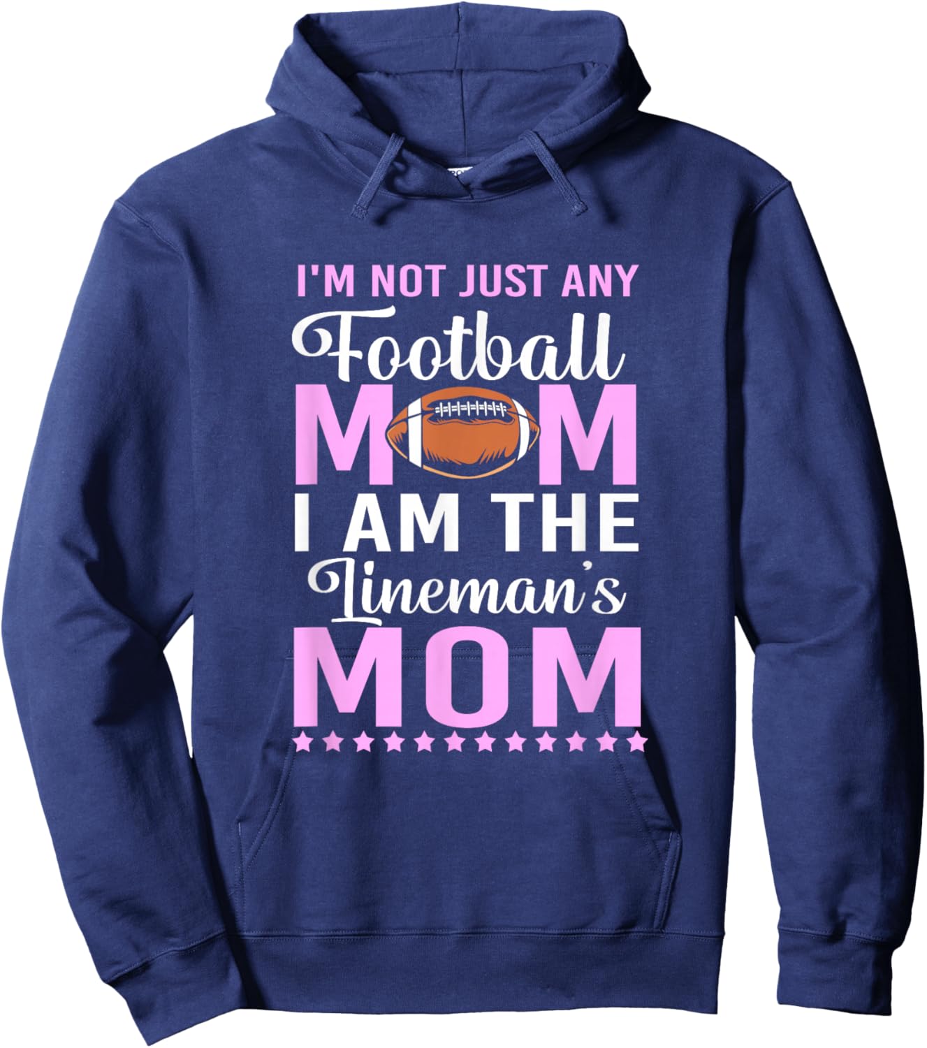 Funny Not Just Any Football Mom Football Lineman's Mom Hoodie - Hoodie | Navy