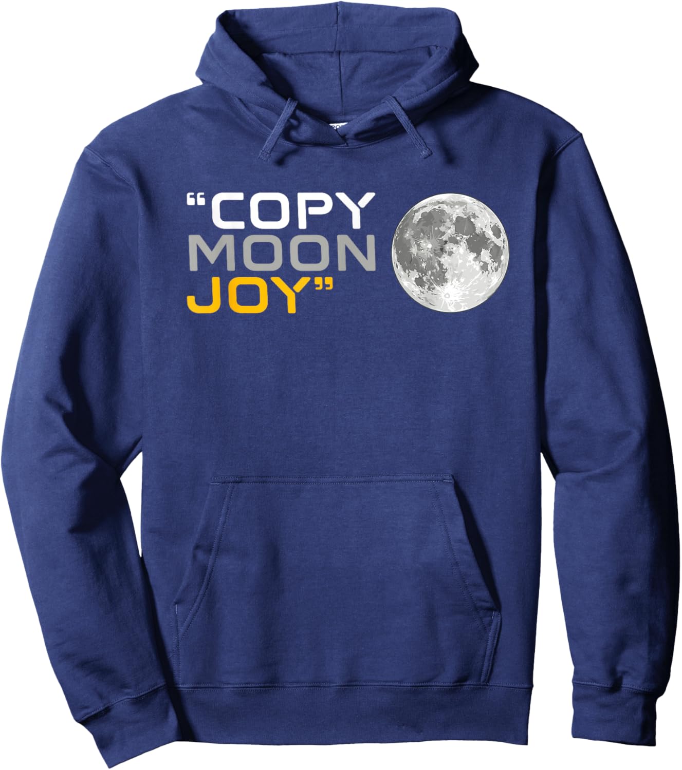 Copy Moon Joy Full Moon Astronomy Stargazing Lunar Quote Hoodie - Hoodie | Navy