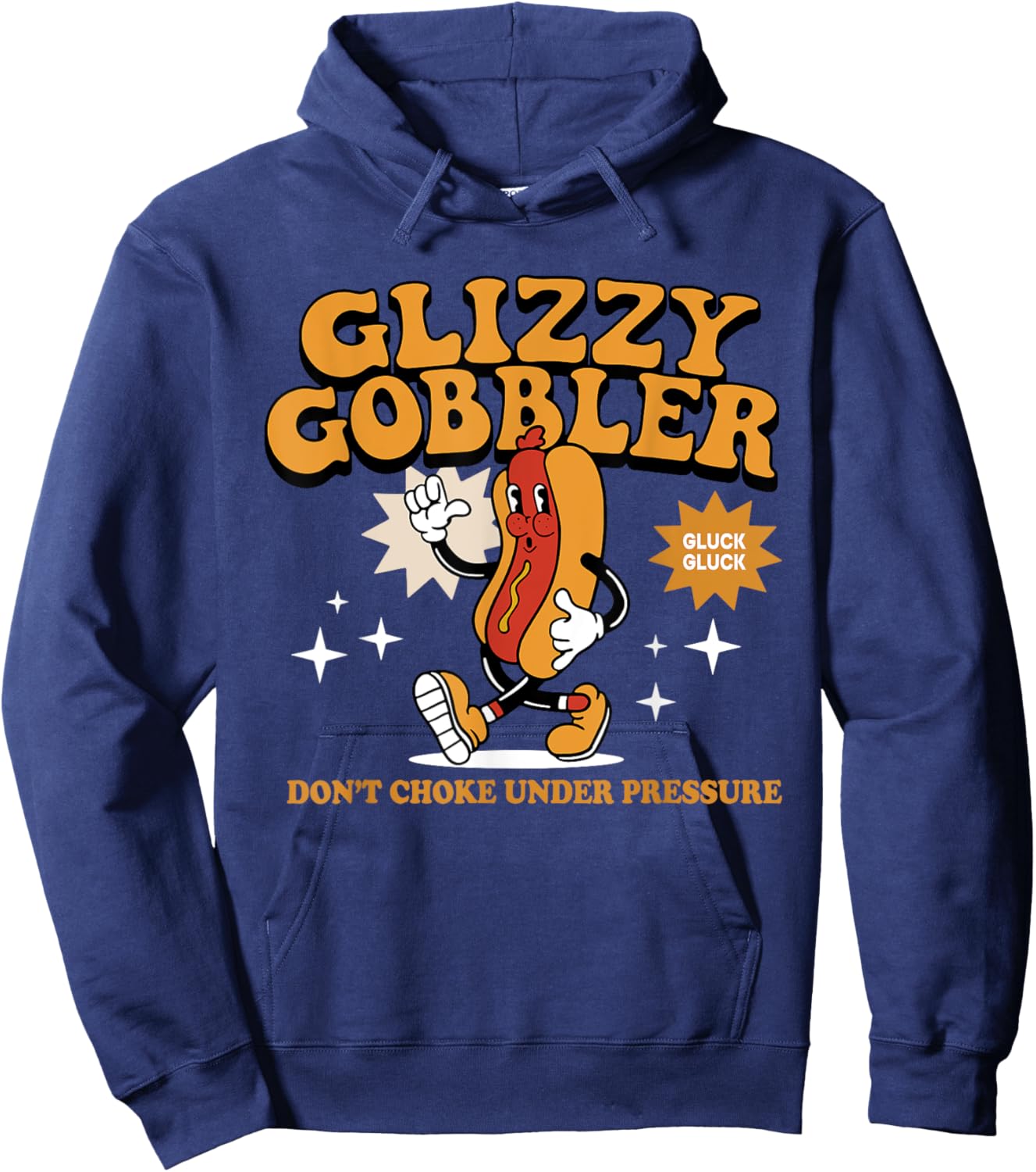 Glizzy Gobbler Don't Choke Under Pressure, Funny Hot Dog Women Hoodie - Hoodie | Navy