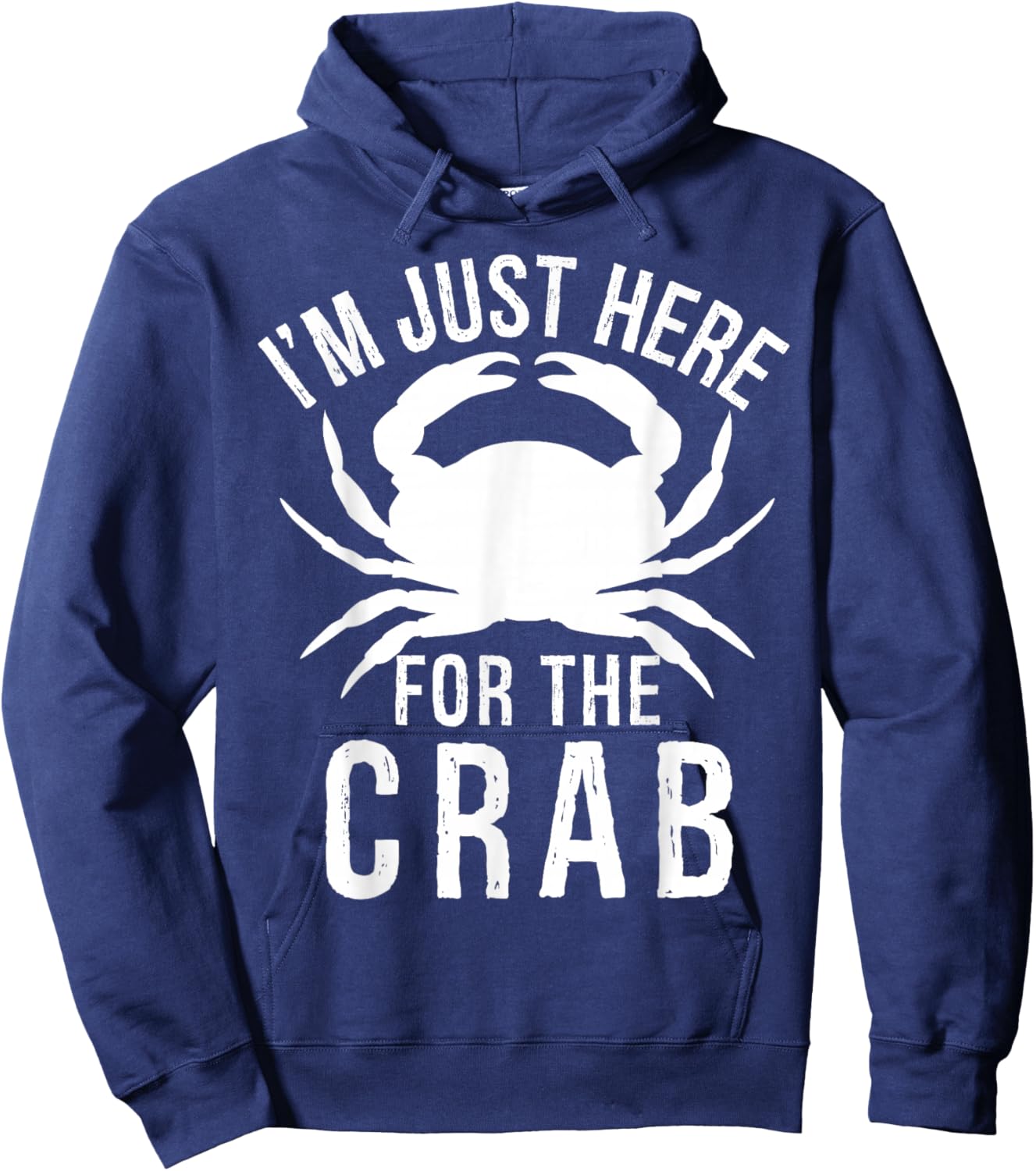 I'm Just Here For The Crab I Love Crab Funny Food Lover Hoodie - Hoodie | Navy