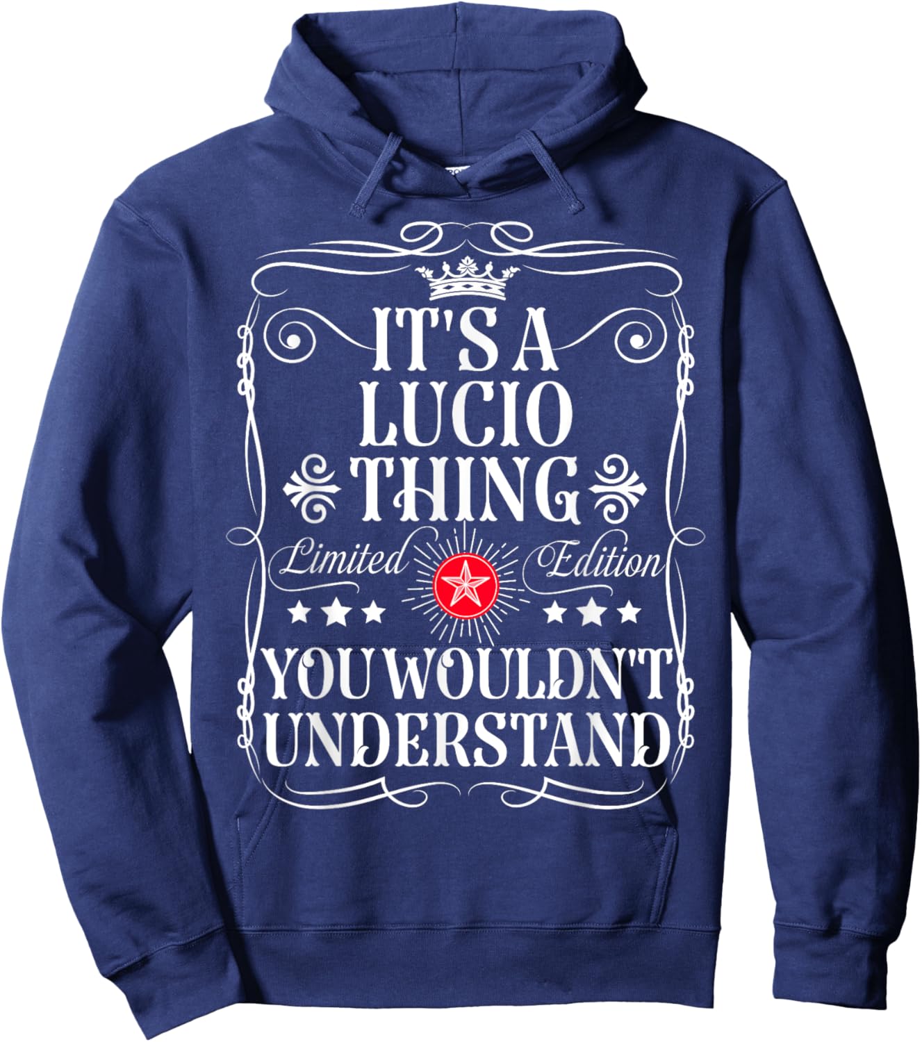 Lucio Name Its A Lucio Thing You Wouldn't Understand Hoodie - Hoodie | Navy