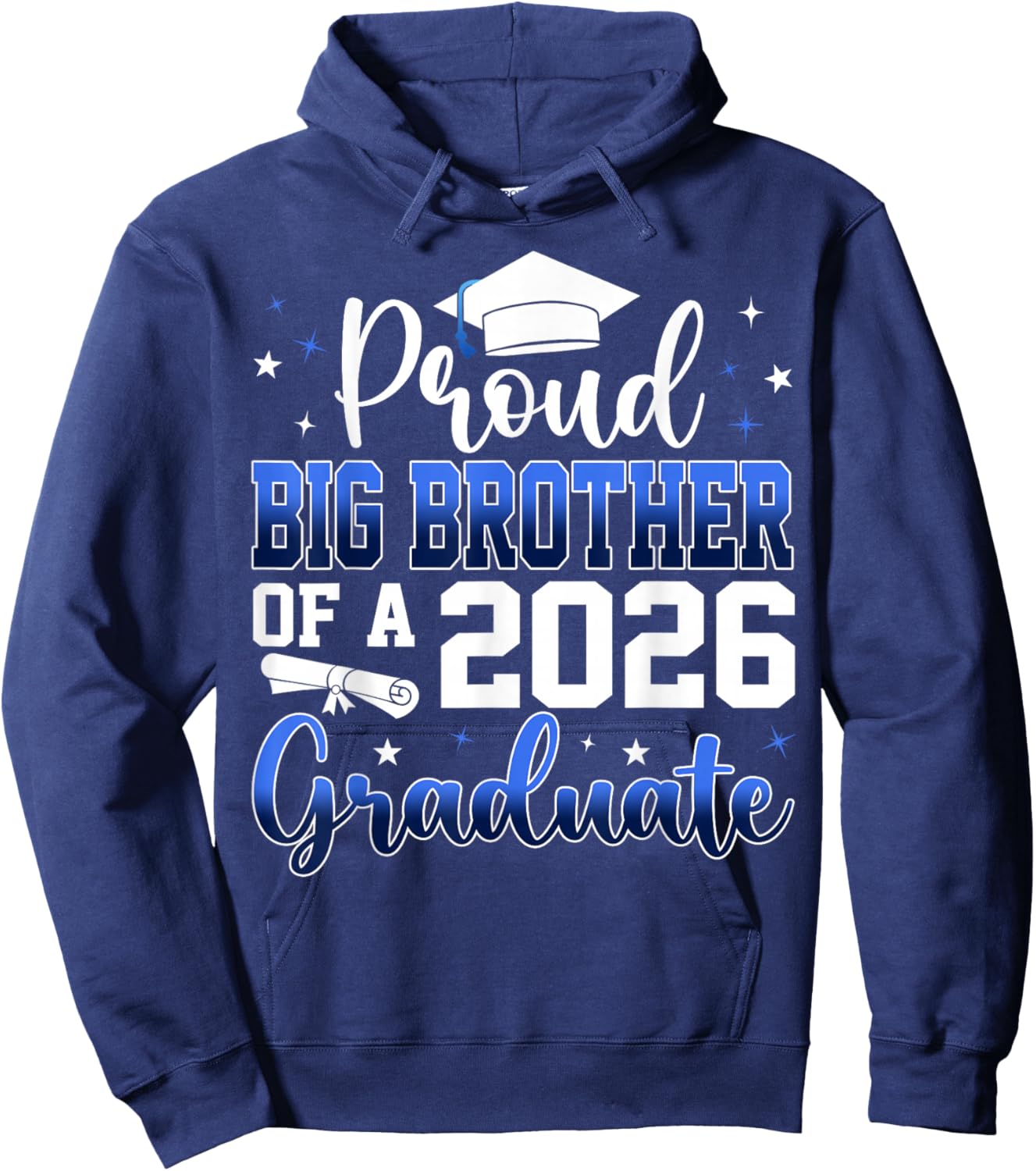Proud Big Brother of a Class of 2026 Graduate Senior Hoodie - Hoodie | Navy