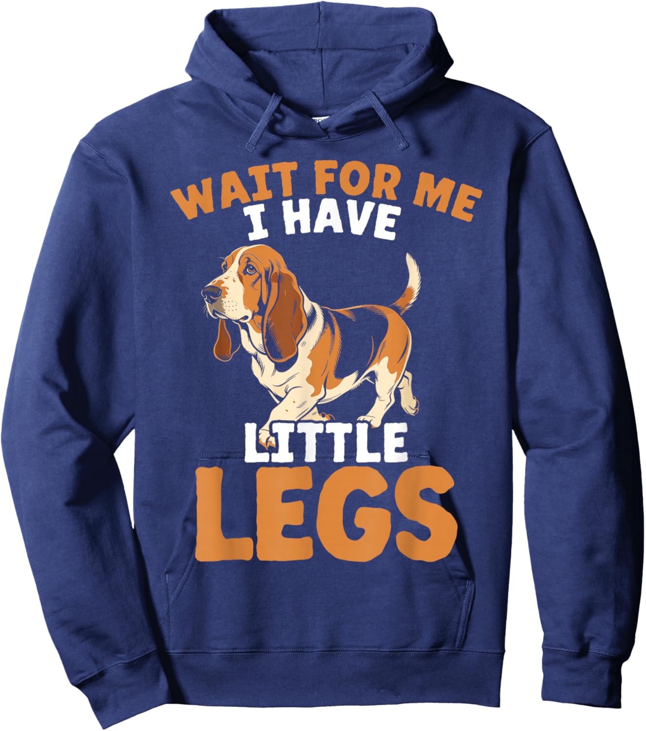 Basset Hound Dog Wait for Me I Have Little Legs Hoodie - Hoodie | Navy