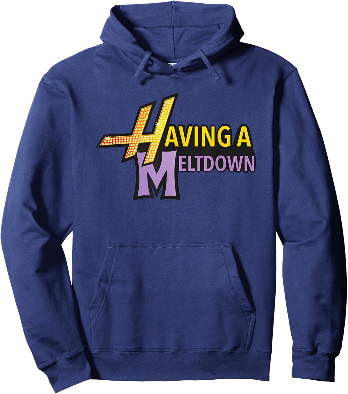 Having A Meltdown Funny Hoodie - Hoodie | Navy