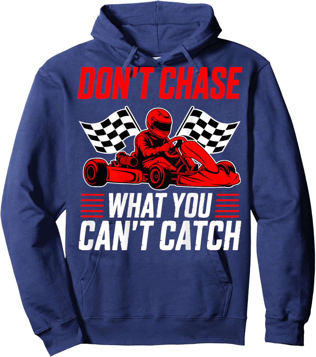 Go Kart Racer Humor Motorsport Chase Hoodie - Hoodie | Navy