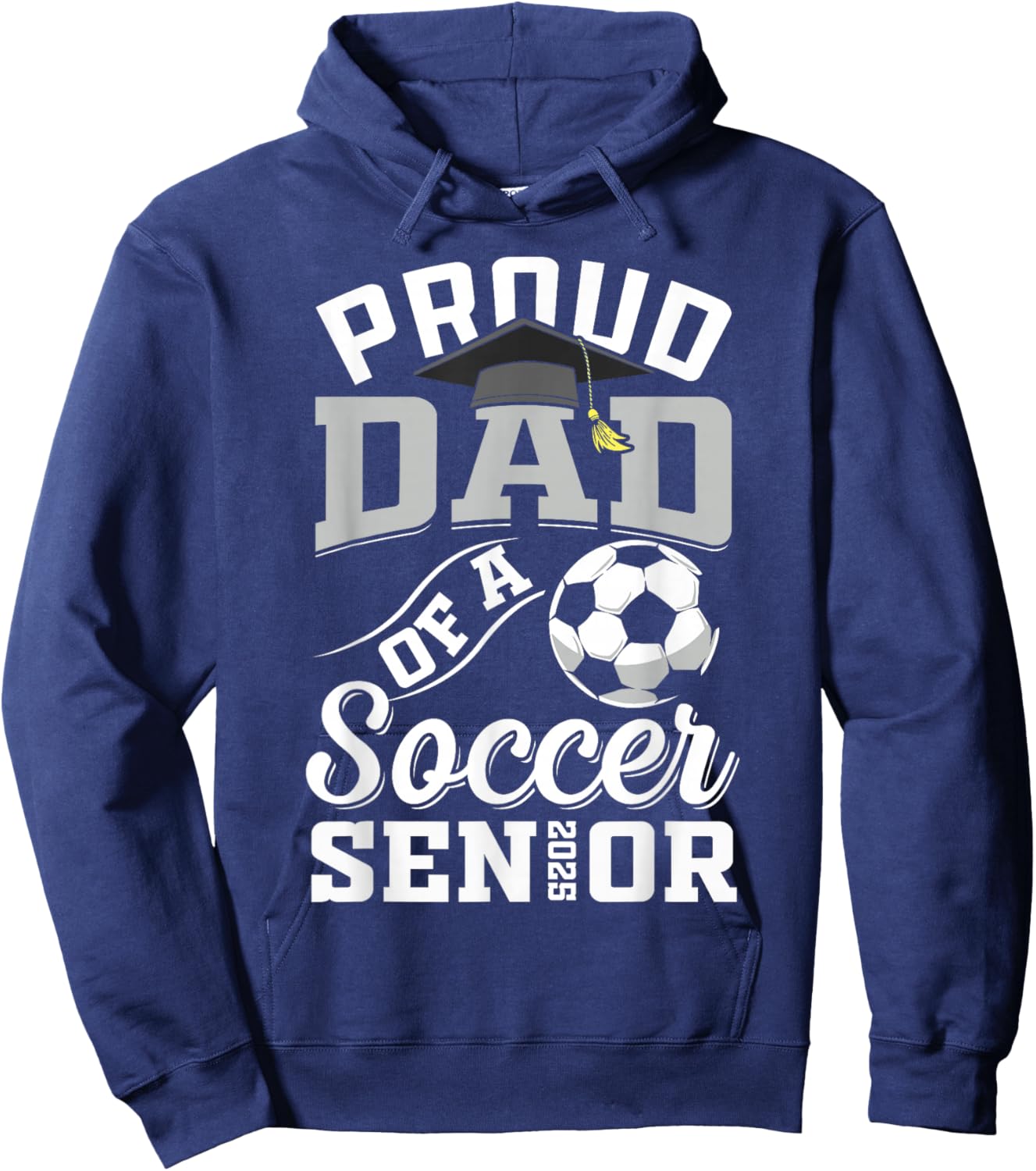 Proud dad of a soccer Senior class of 2025 graduation gifts Hoodie - Hoodie | Navy