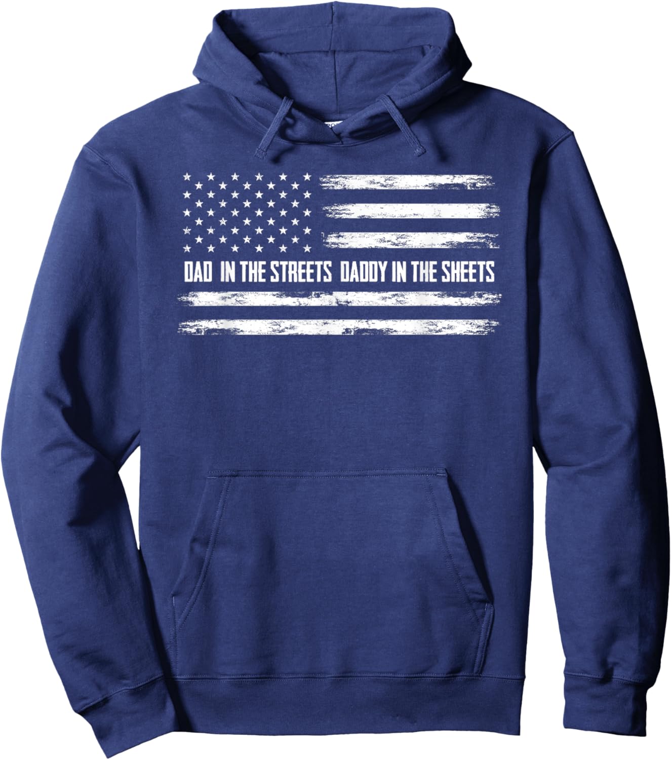 Dad in the Streets Daddy in the Sheets Daddy Hoodie - Hoodie | Navy