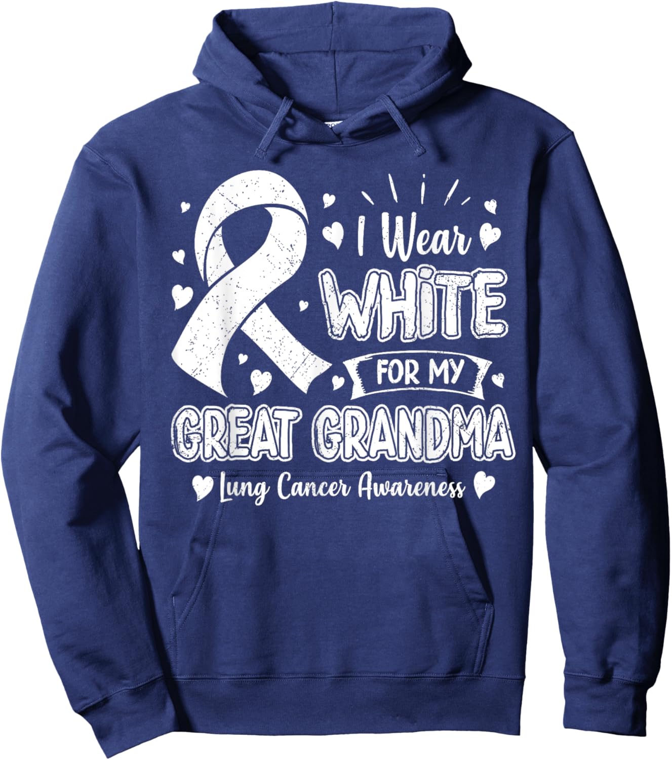 I Wear White For My Great Grandma Lung Cancer Awareness Hoodie - Hoodie | Navy