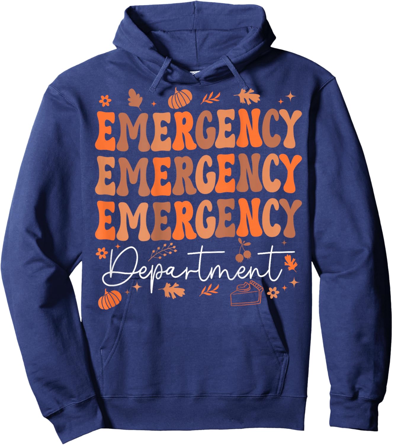 Emergency Department Thanksgiving ED Nurse ER Nurses On Back Hoodie - Hoodie | Navy
