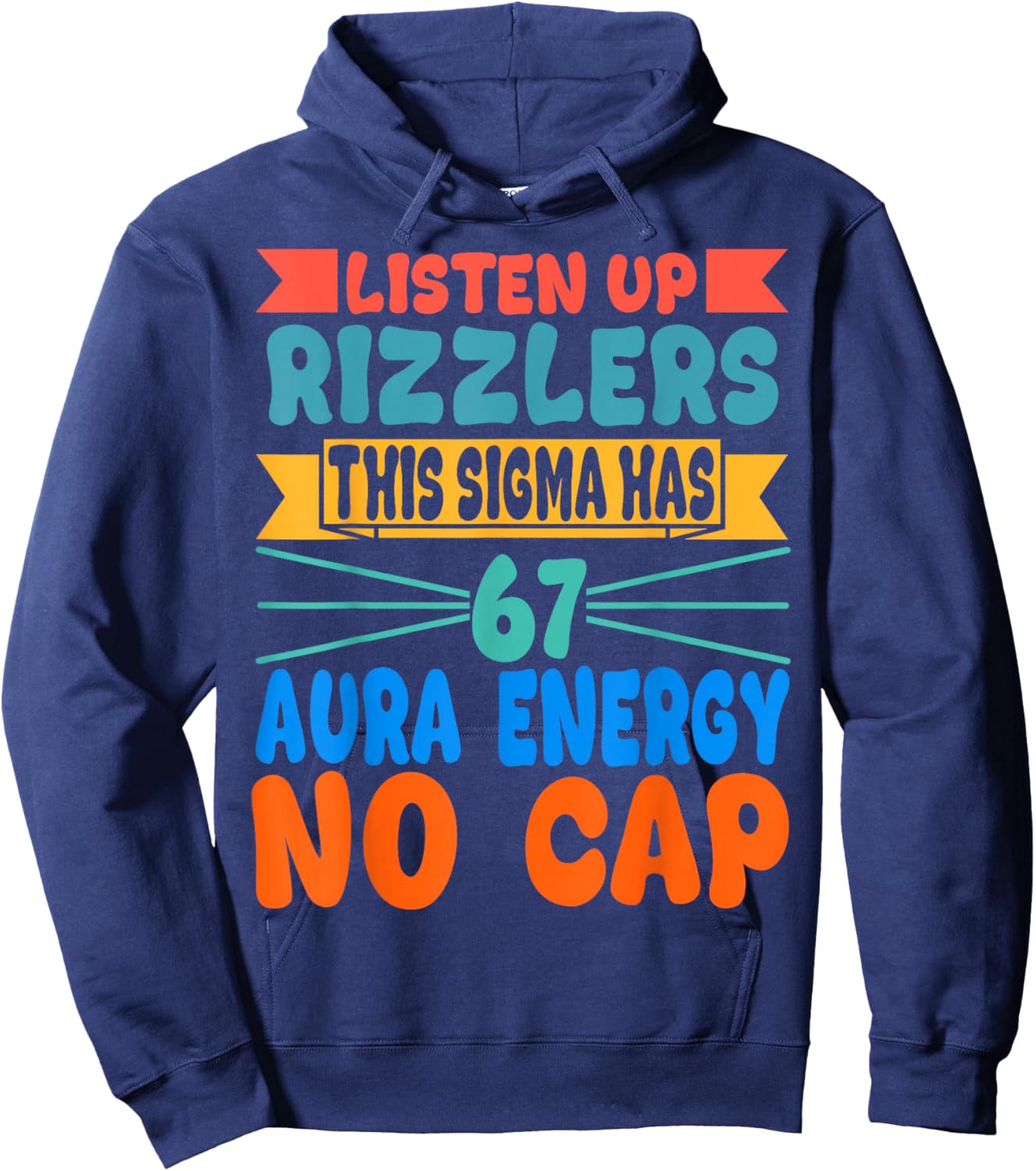 Listen Up Rizzlers This Sigma Has 67 Aura Energy Six Seven Hoodie - Hoodie | Navy