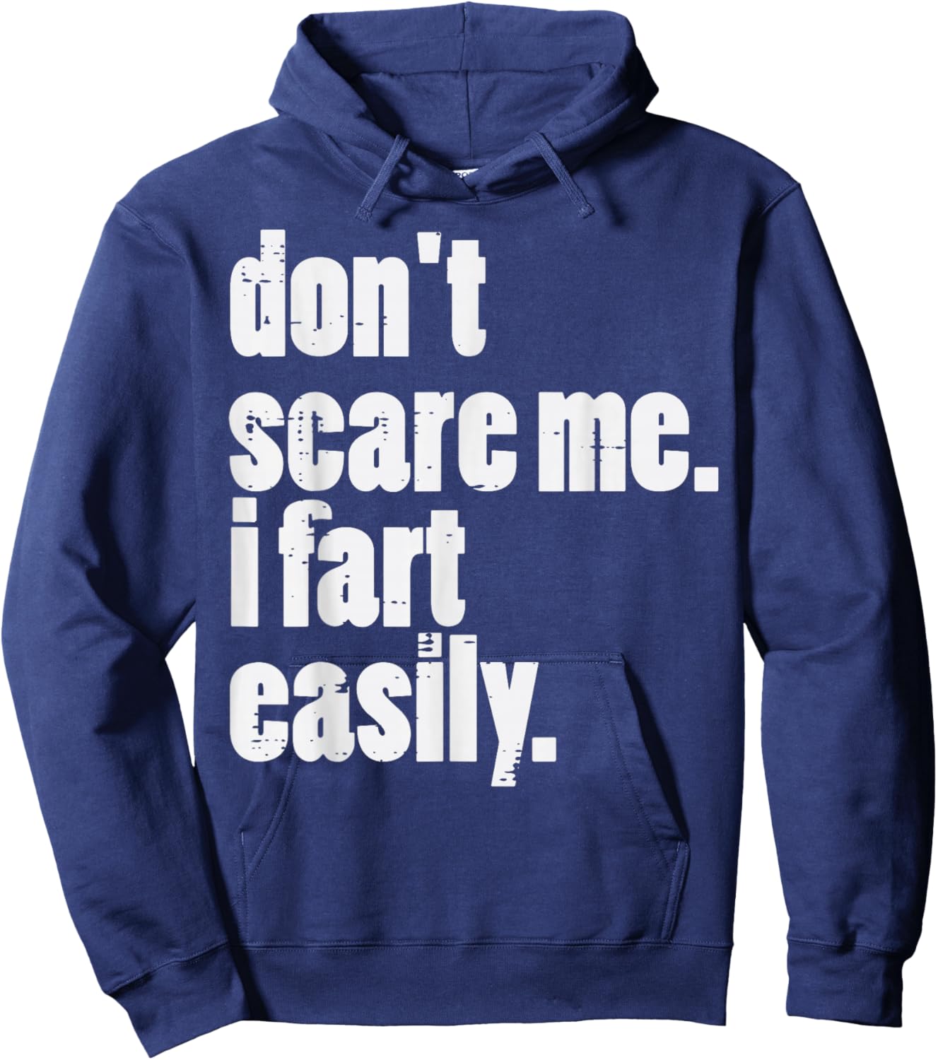 Dont Scare Me I Fart Easily Funny Inappropriate Men Women Hoodie - Hoodie | Navy