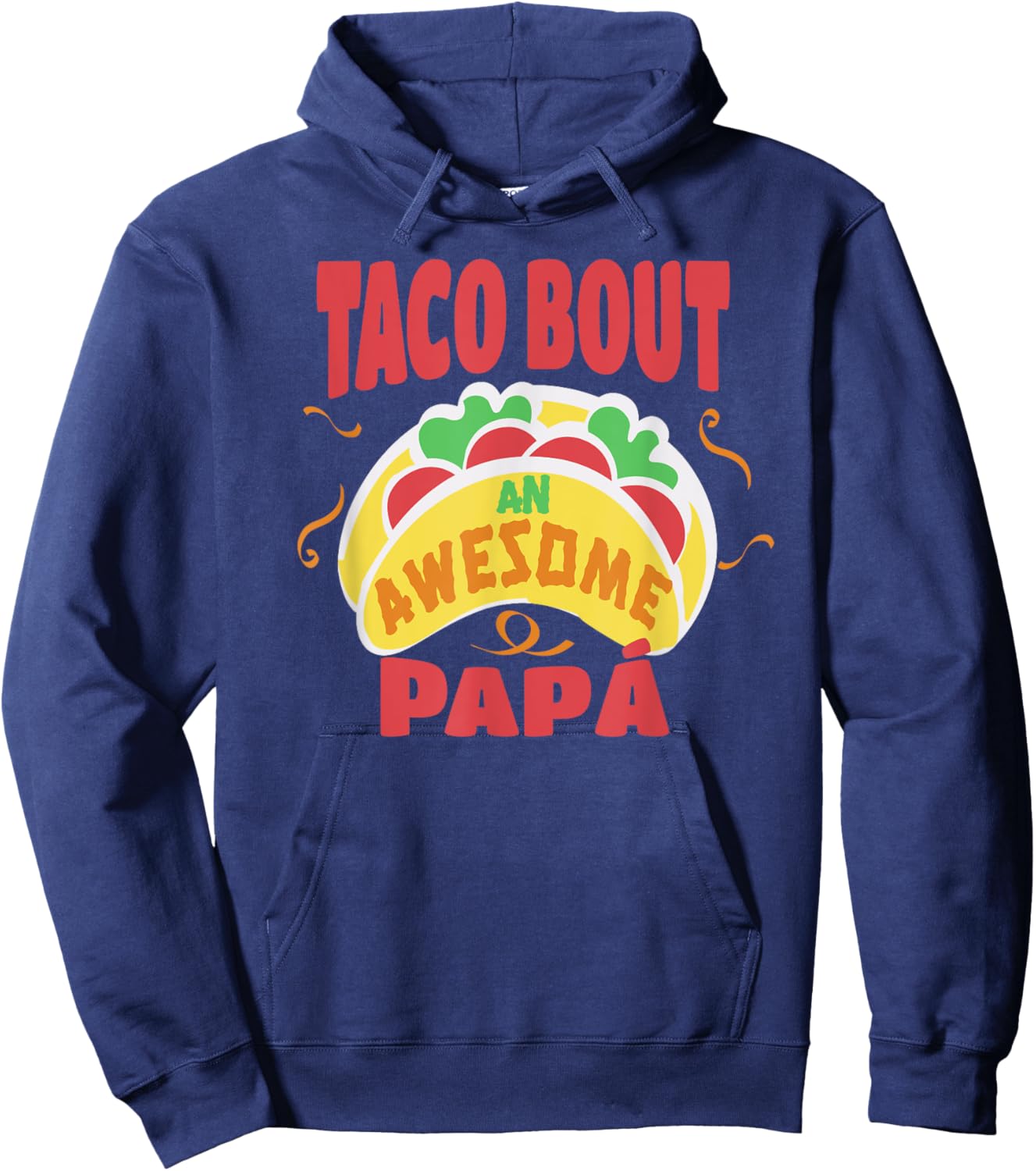 Taco Bout An Awesome Papa Spanish Dad Funny Taco Pun Hoodie - Hoodie | Navy