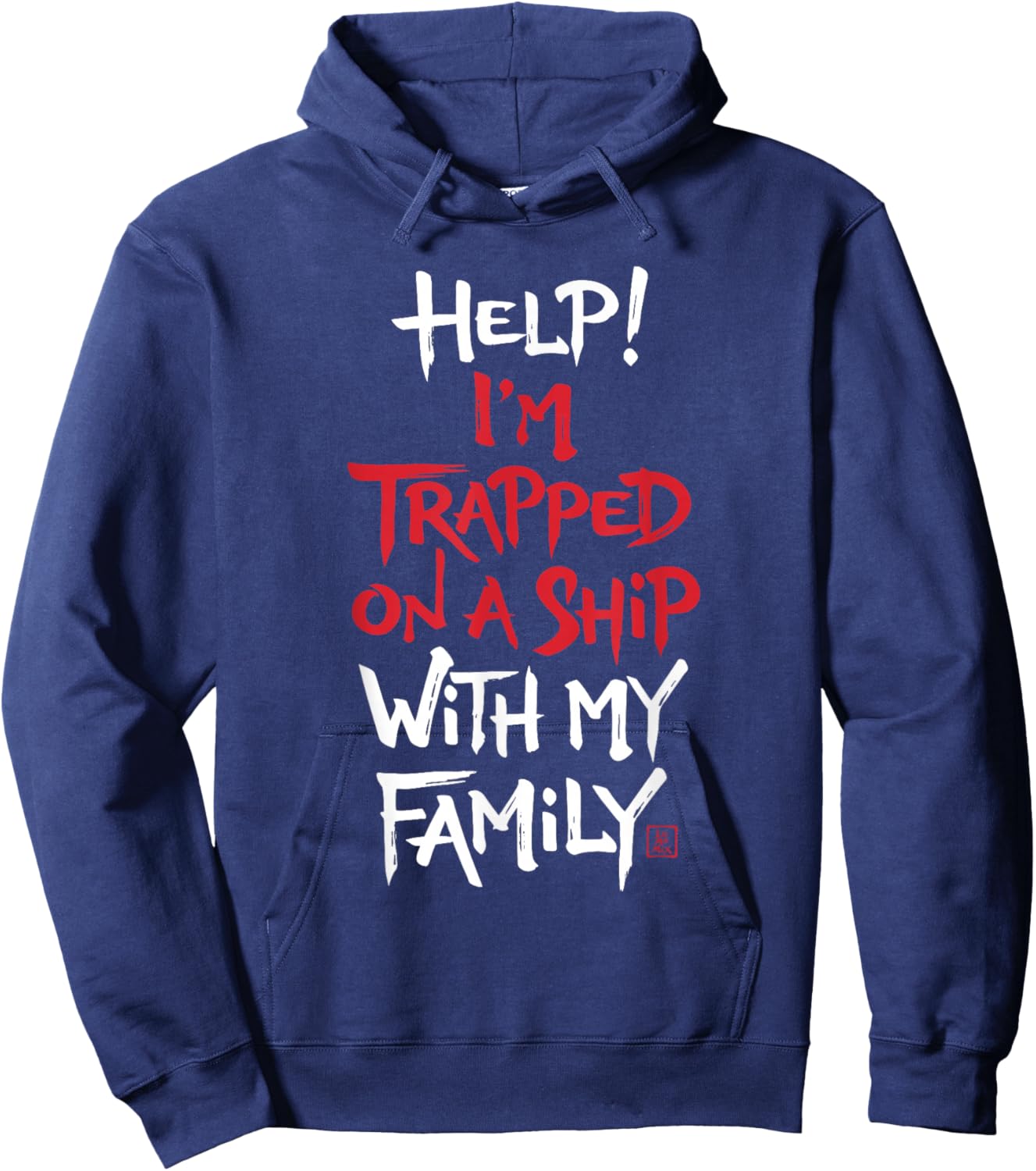 Help I’m Trapped On A Ship with My Family Funny Cruise Hoodie - Hoodie | Navy
