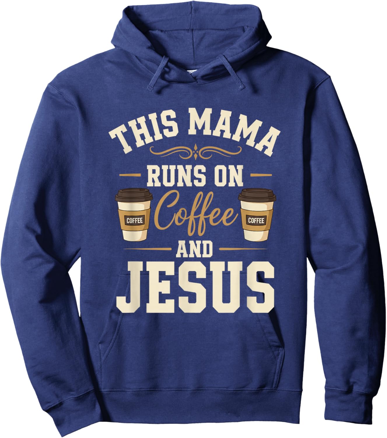 This Mama Runs On Coffee and Jesus Moms Hoodie - Hoodie | Navy
