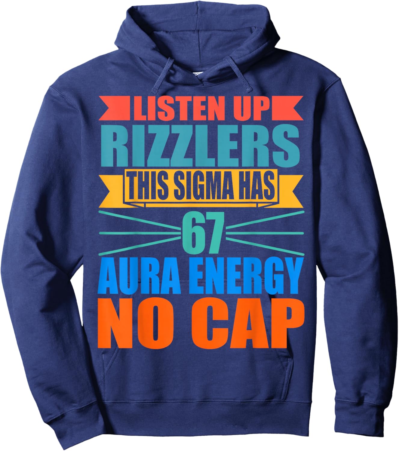 Listen Up Rizzlers This Sigma Has 67 Aura Energy Six Seven Hoodie - Hoodie | Navy