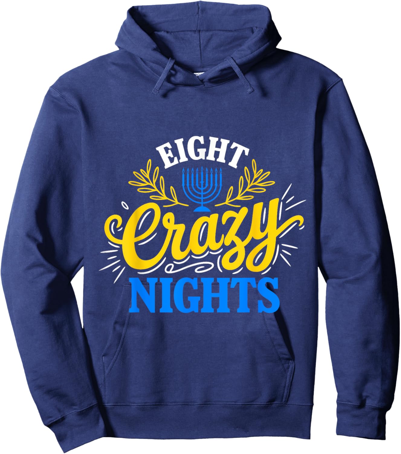 Funny Hanukkah 8 Eight Crazy Nights Jewish Chanukah Menorah Hoodie - Hoodie | Navy