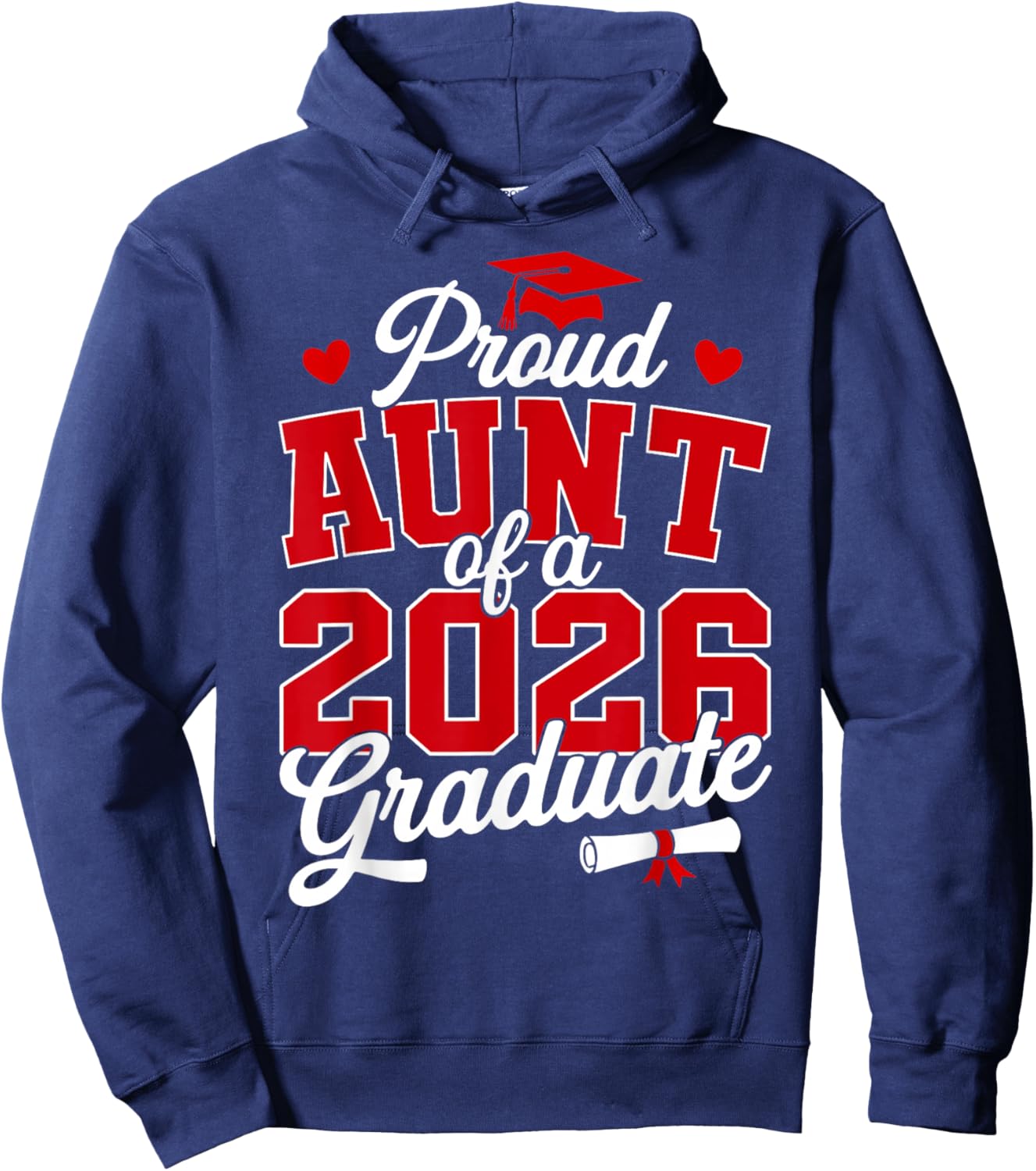Proud Aunt of a Class of 2026 Graduate Senior Graduation Hoodie - Hoodie | Navy