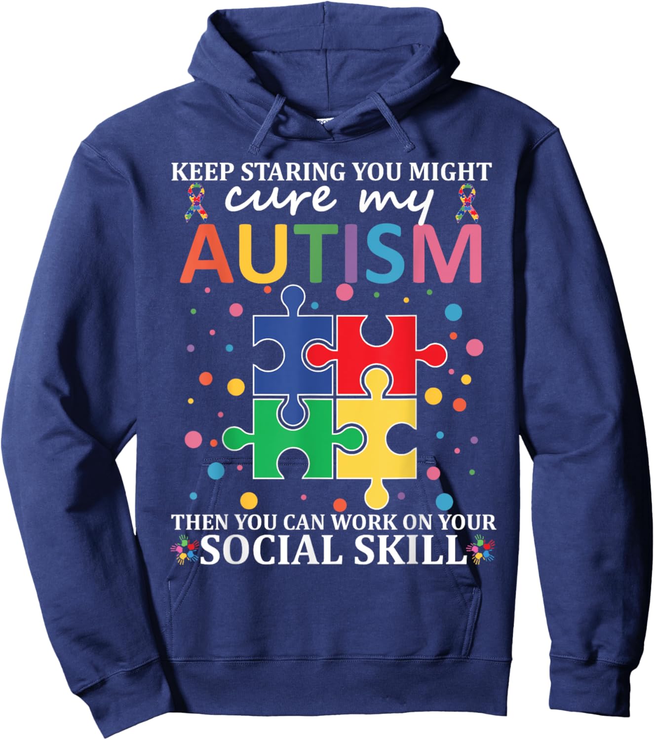 Keep Staring You Might Cure My Autism Kids Boys Girls Teens Hoodie - Hoodie | Navy