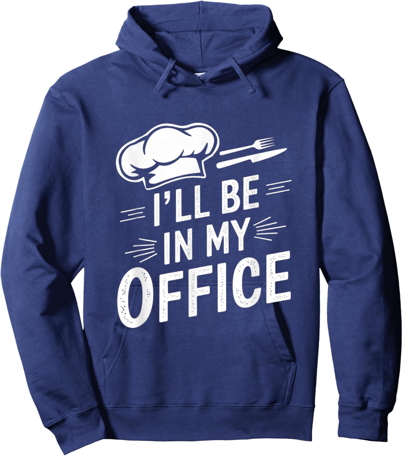 Vintage Funny Chef Memes I’ll Be In My Office Kitchen Hoodie - Hoodie | Navy