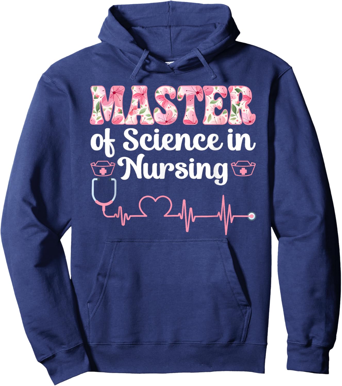 Master of Science in Nursing Grad Nursing Master's Degree Hoodie - Hoodie | Navy