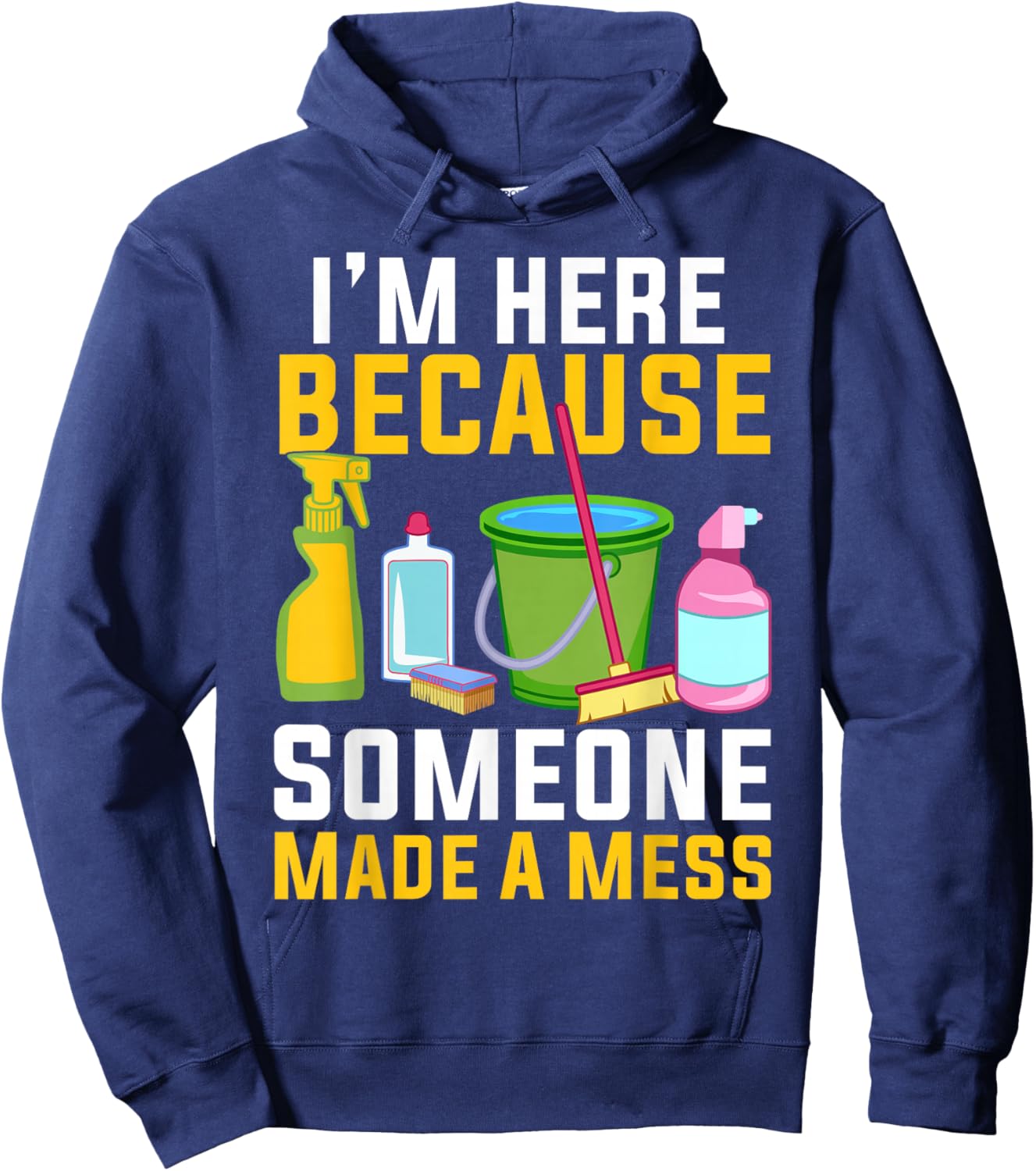 Funny Housekeeping Shirt Humor Cleaning Housekeeper Hoodie - Hoodie | Navy