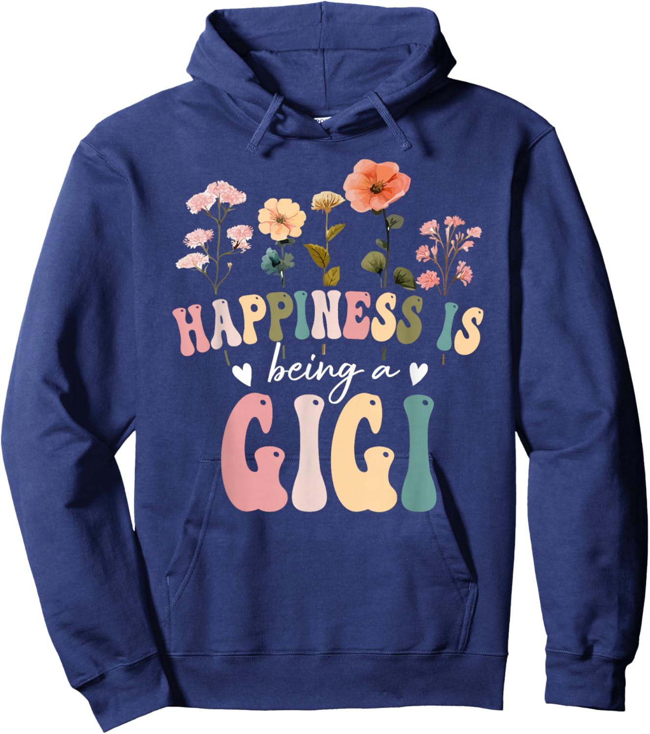 Happiness is Being a Gigi Floral Design Gigi Mother's Day Hoodie - Hoodie | Navy