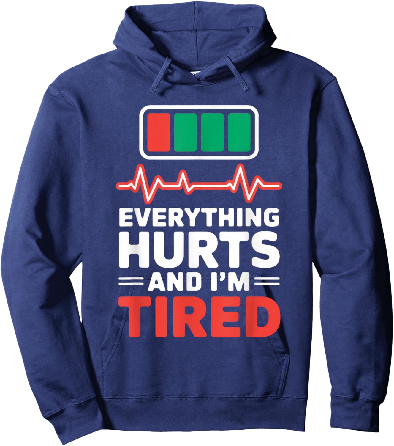 Everything Hurts And I'm Tired Nurse Everything Hurts And Hoodie - Hoodie | Navy