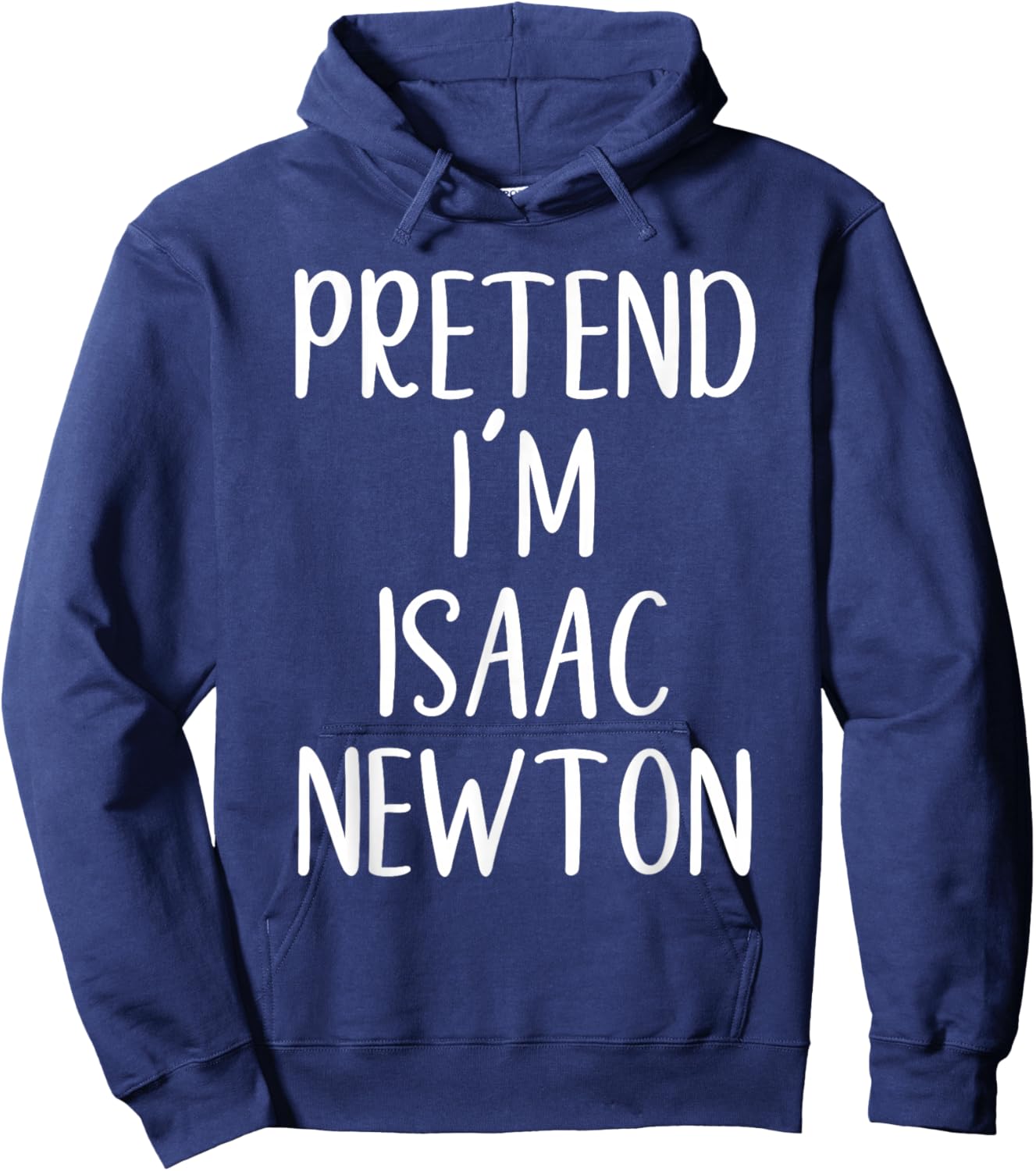 Pretend I'm Isaac Newton Costume Halloween Easy Adult Kid Hoodie - Hoodie | Navy