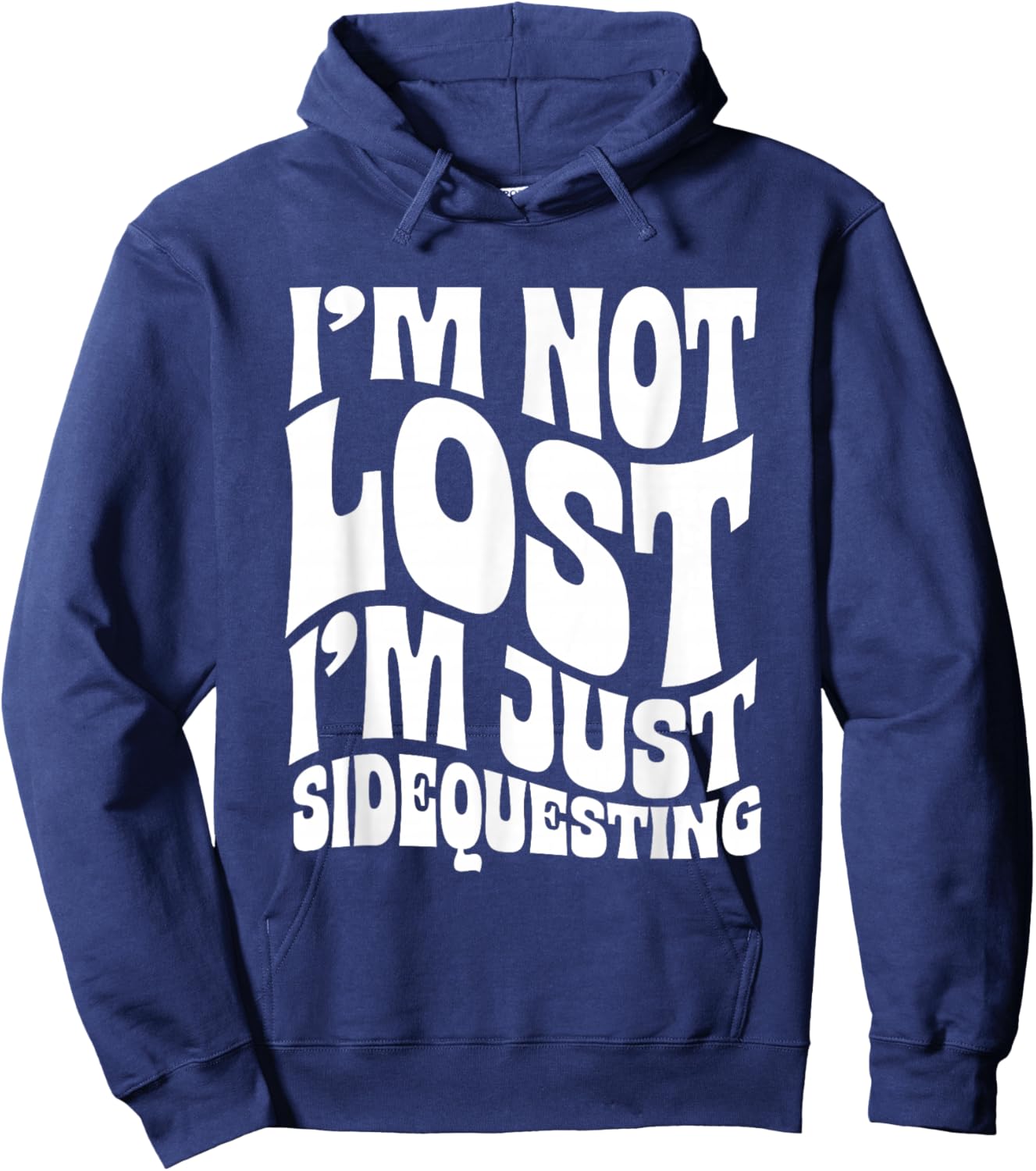 I’m Not Lost, I’m Just Sidequesting – Funny Rave EDM Groovy Hoodie - Hoodie | Navy