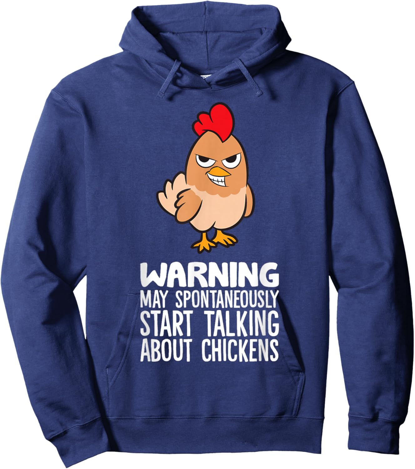 Warning May Spontaneously Start Talking About Chickens Hoodie - Hoodie | Navy