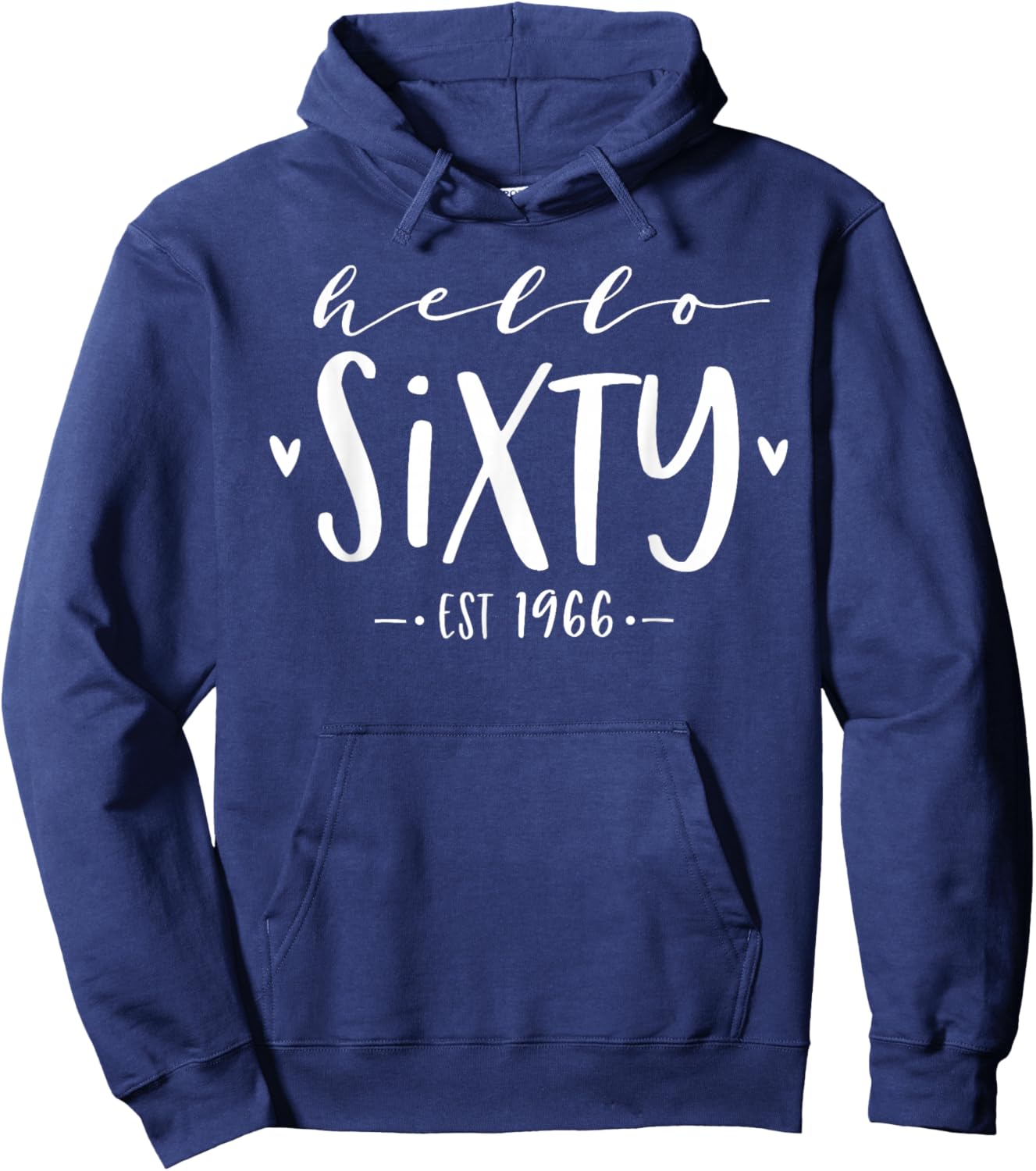 Hello Sixty Est 1966 60th Birthday Women 60-Year-Old Hoodie - Hoodie | Navy