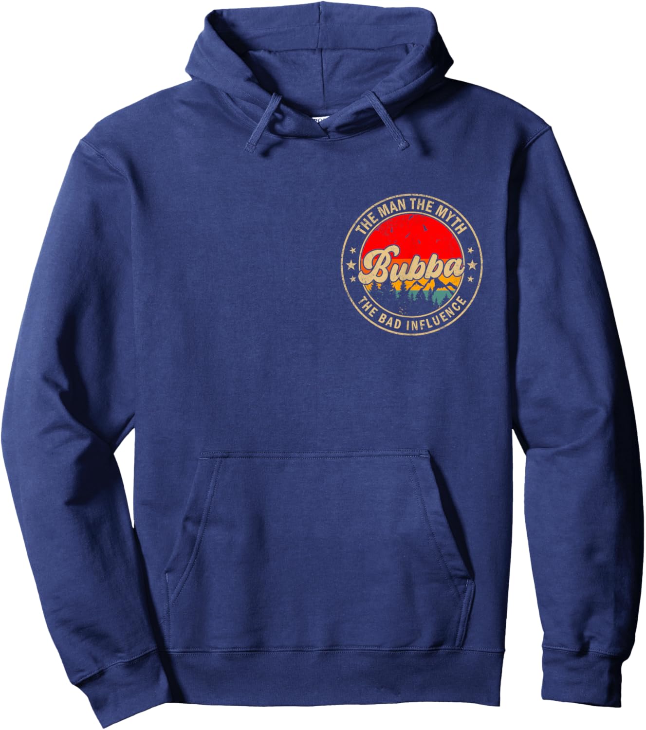 Bubba The Man The Myth The Bad Influence Vintage Retro Hoodie - Hoodie | Navy