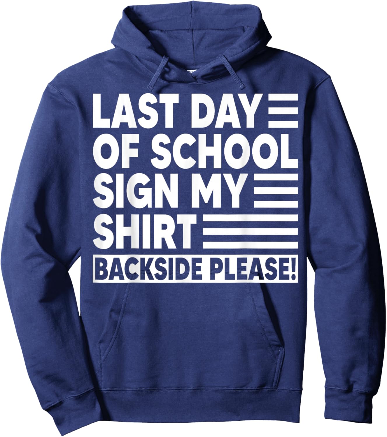 Last Day of School Sign My Shirt Students Teachers Hoodie - Hoodie | Navy