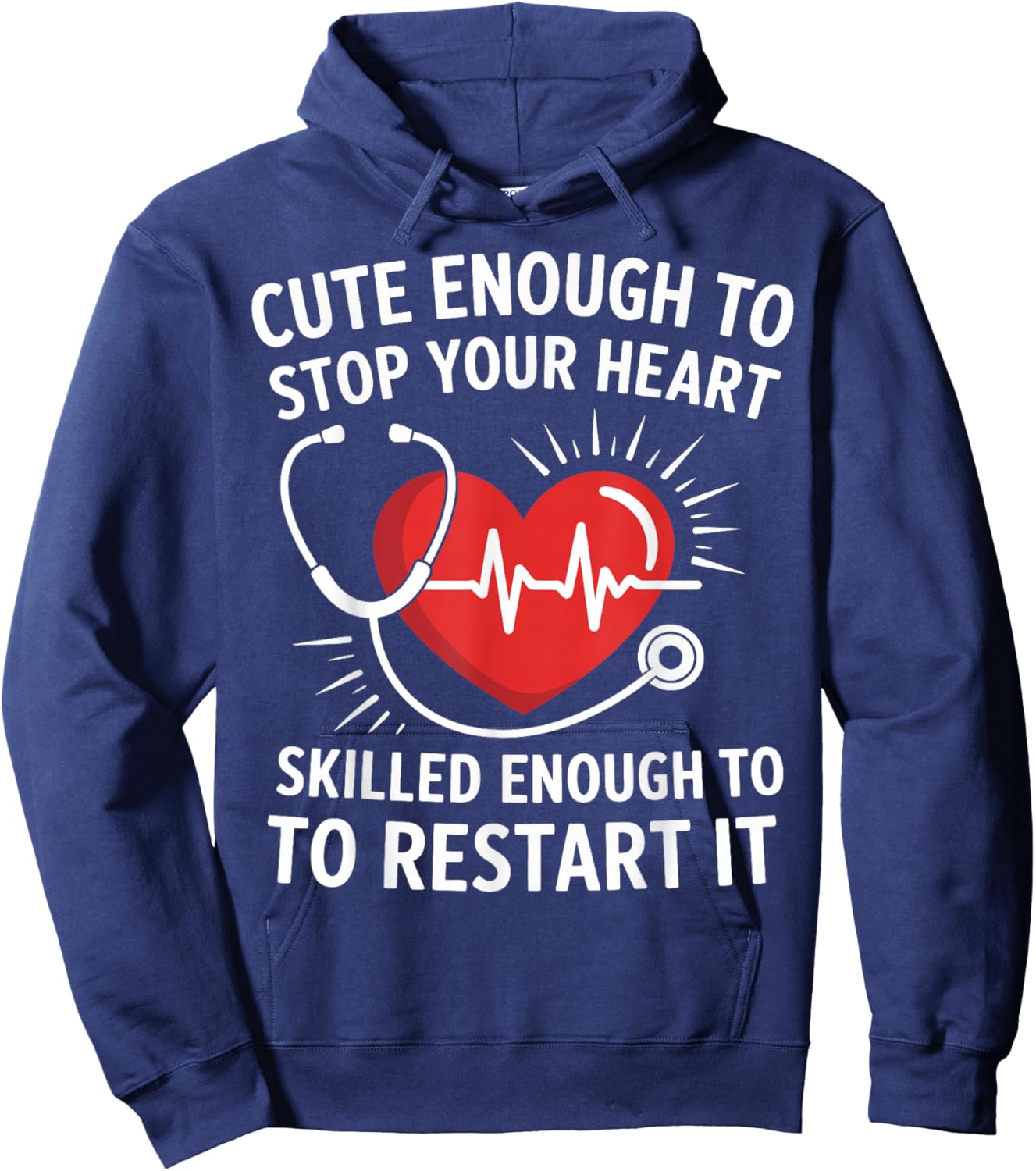 Cute Enough to Stop Your Heart Funny Nurse EMT Gifts Women Hoodie - Hoodie | Navy