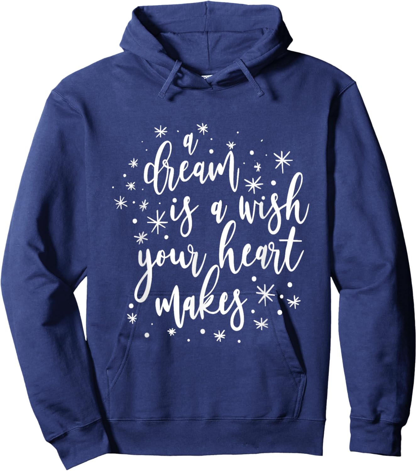 A Dream is A Wish Your Heart Makes Positivity Motivational Hoodie - Hoodie | Navy