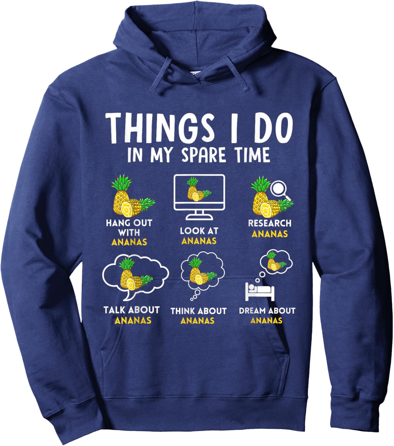 Ananas 6 Things I Do In My Spare Time Pineapple Humor Hoodie - Hoodie | Navy