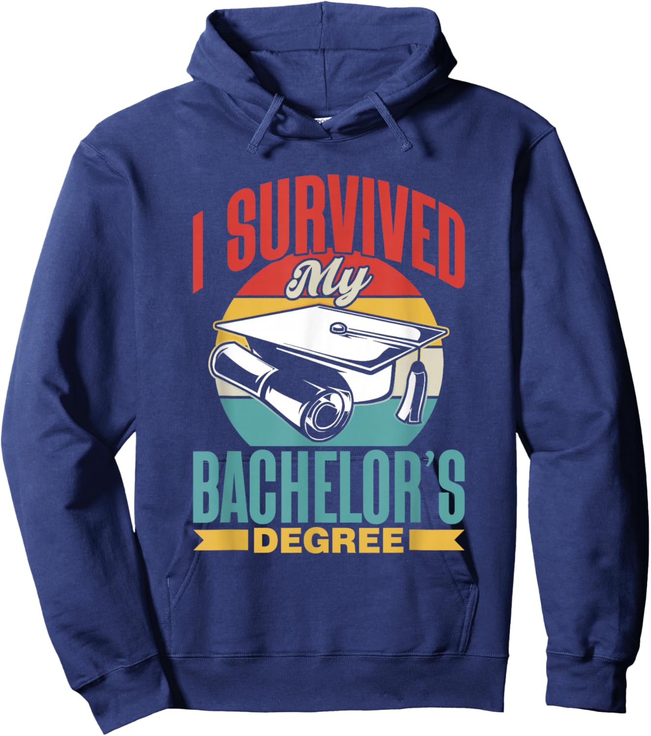I Survived My Bachelor's Degree Party Bachelor Graduation Hoodie - Hoodie | Navy