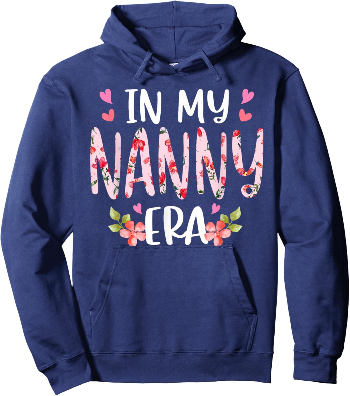 In My Nanny Era Floral Mother's Day Flower Girly Women Hoodie - Hoodie | Navy