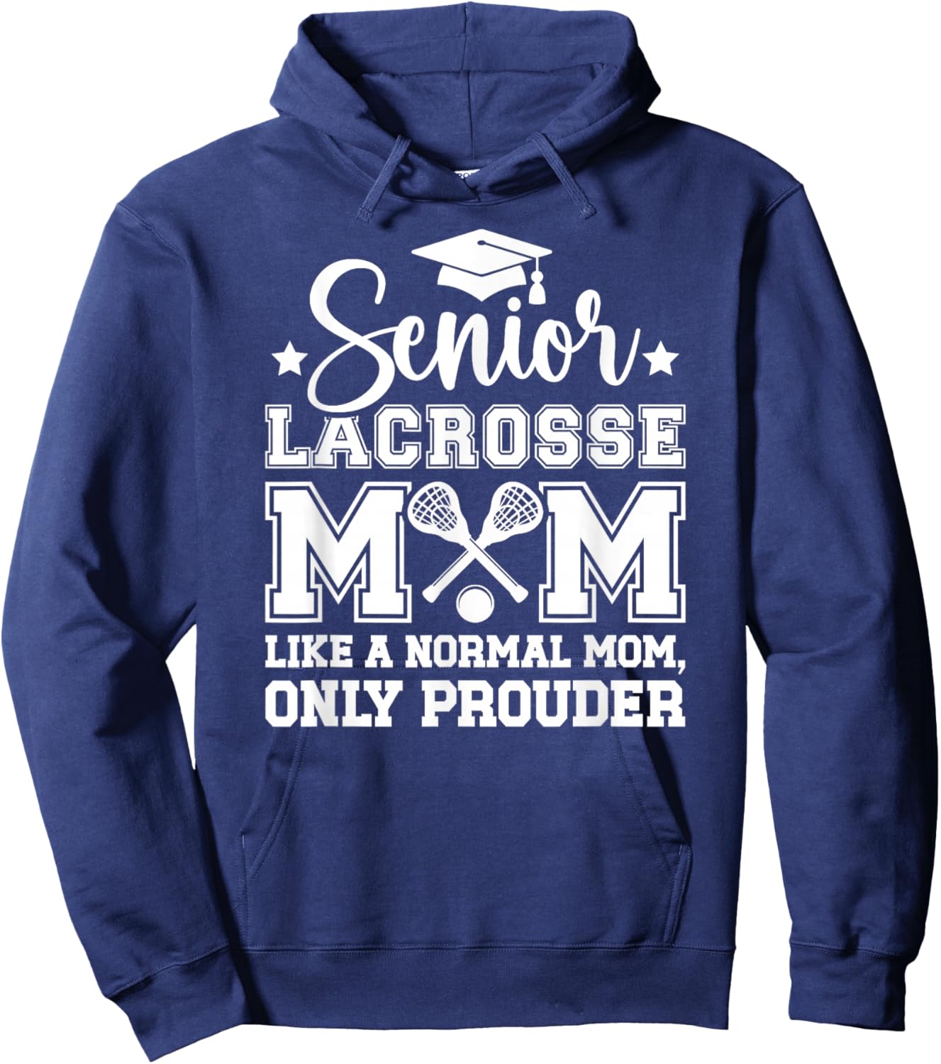 Lacrosse Senior Mom Prouder Lacrosse Player Senior Mama Hoodie - Hoodie | Navy