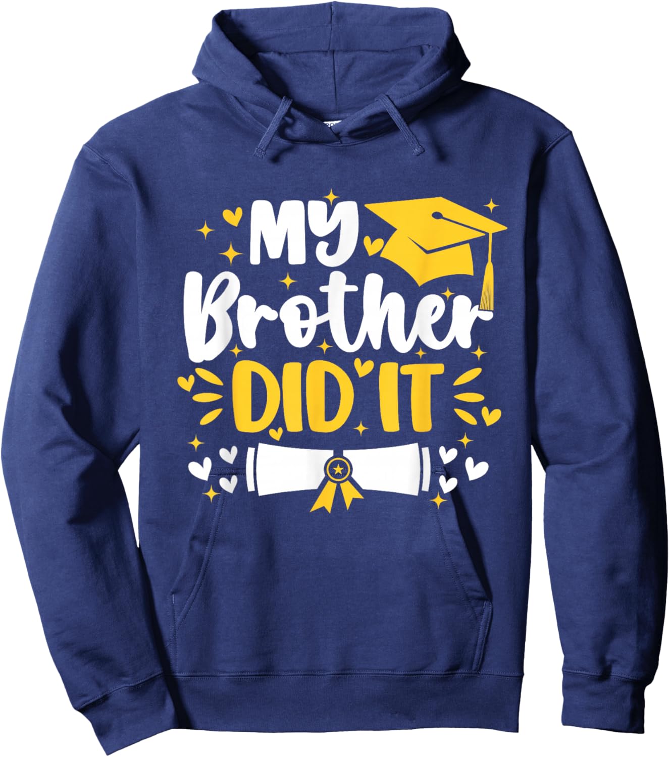 My Brother Did It Graduation Proud Toddler Siblings Graduate Hoodie - Hoodie | Navy