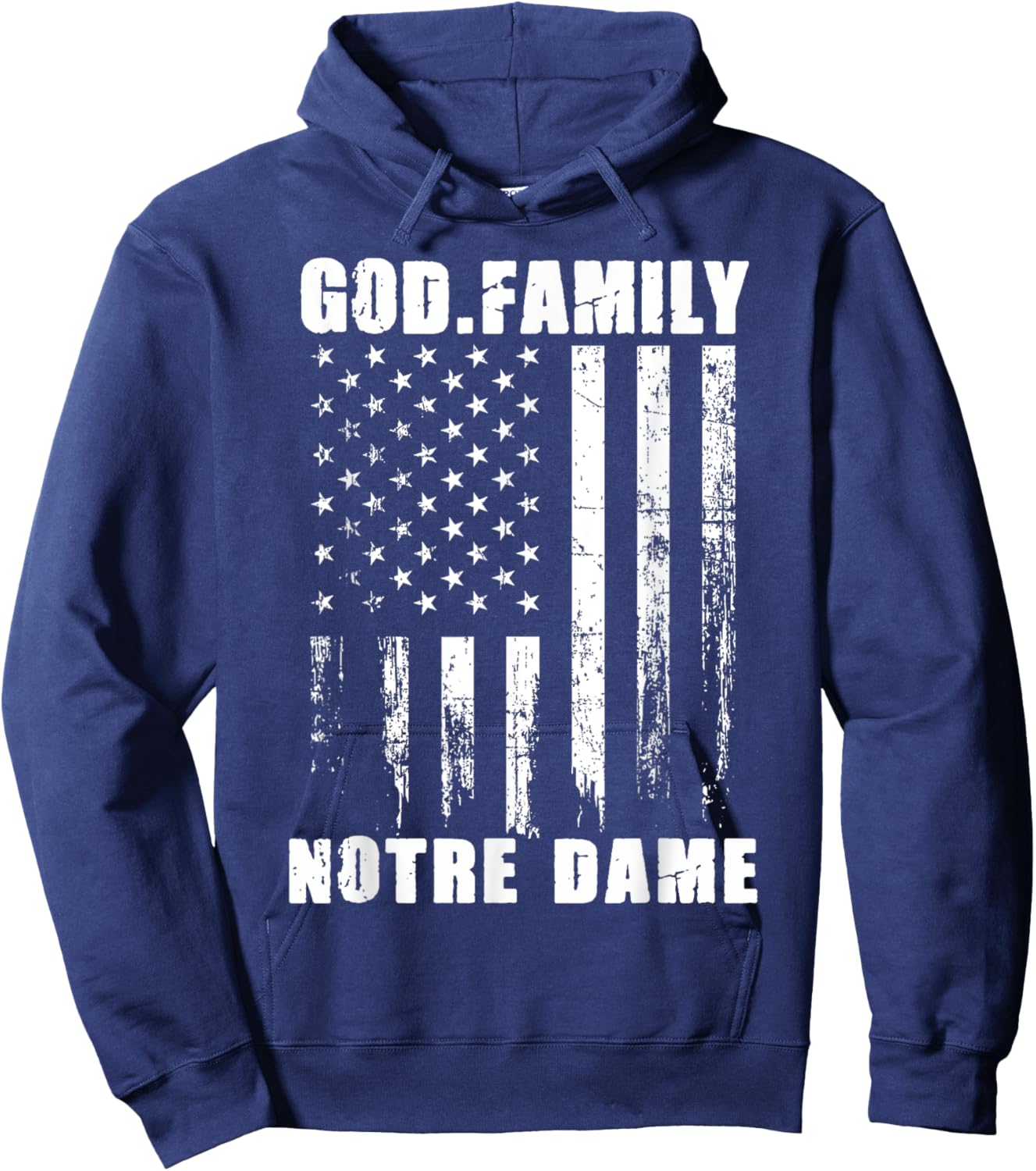 God First Family Second Then Notre Dame USA Patriotic Hoodie - Hoodie | Navy