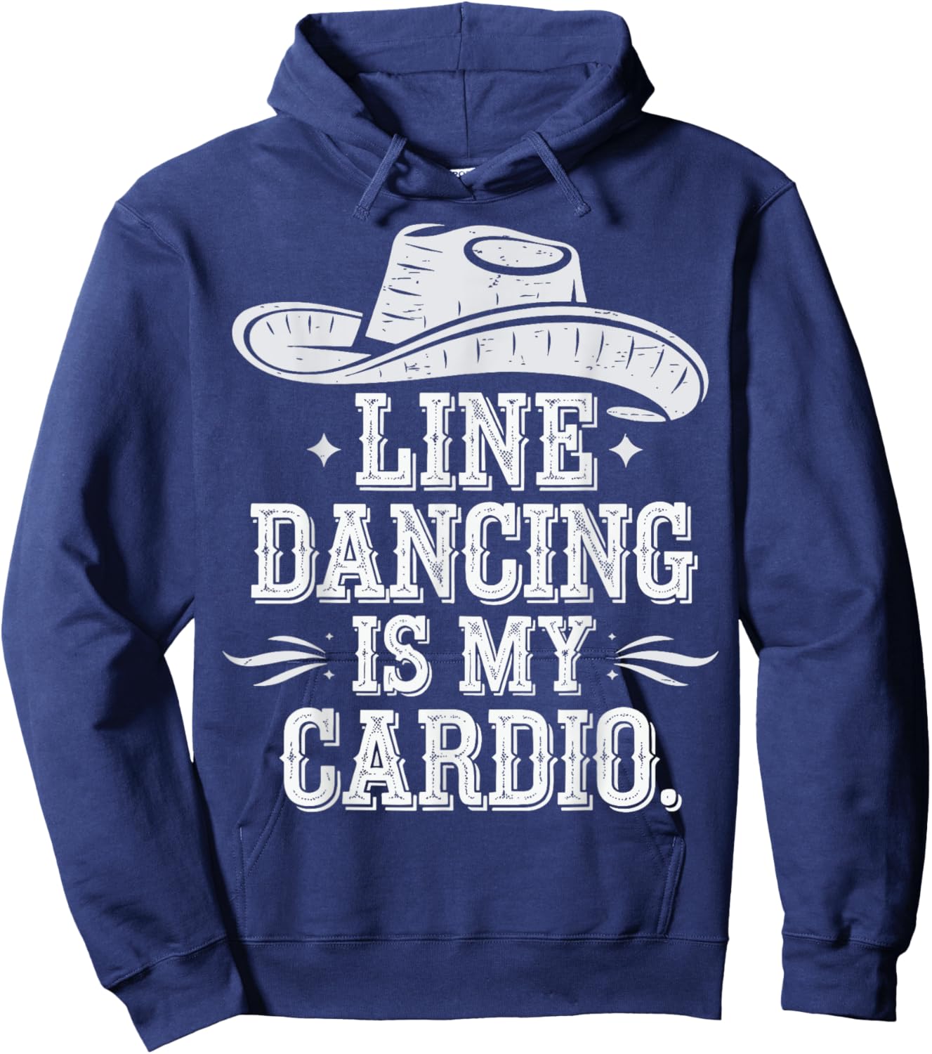 Line Dancing Is My Cardio Hoodie - Hoodie | Navy