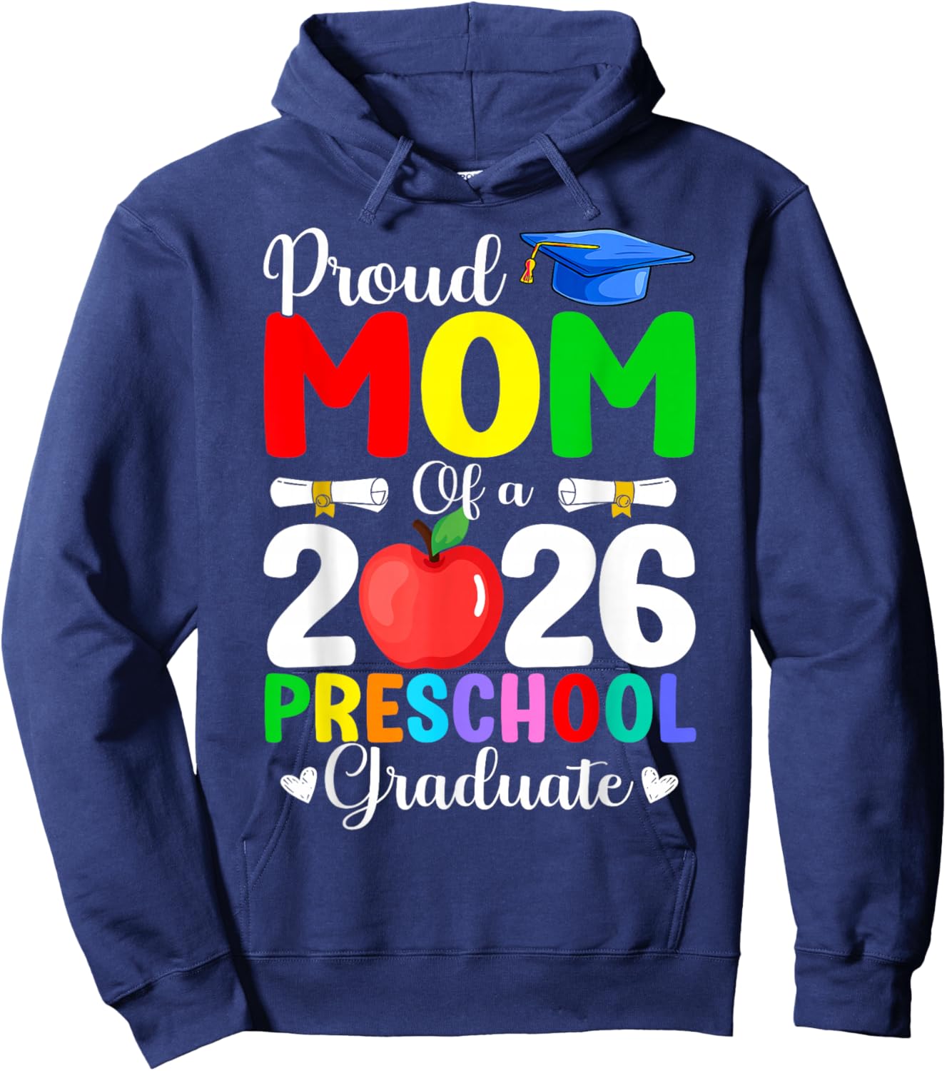 Proud Mom of Class 2026 Preschool Graduate Graduation 2026 Hoodie - Hoodie | Navy