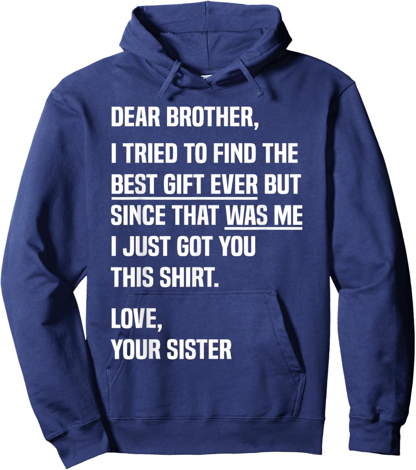 Dear Brother Quote Funny Sibling Humor Joke from Sister Hoodie - Hoodie | Navy