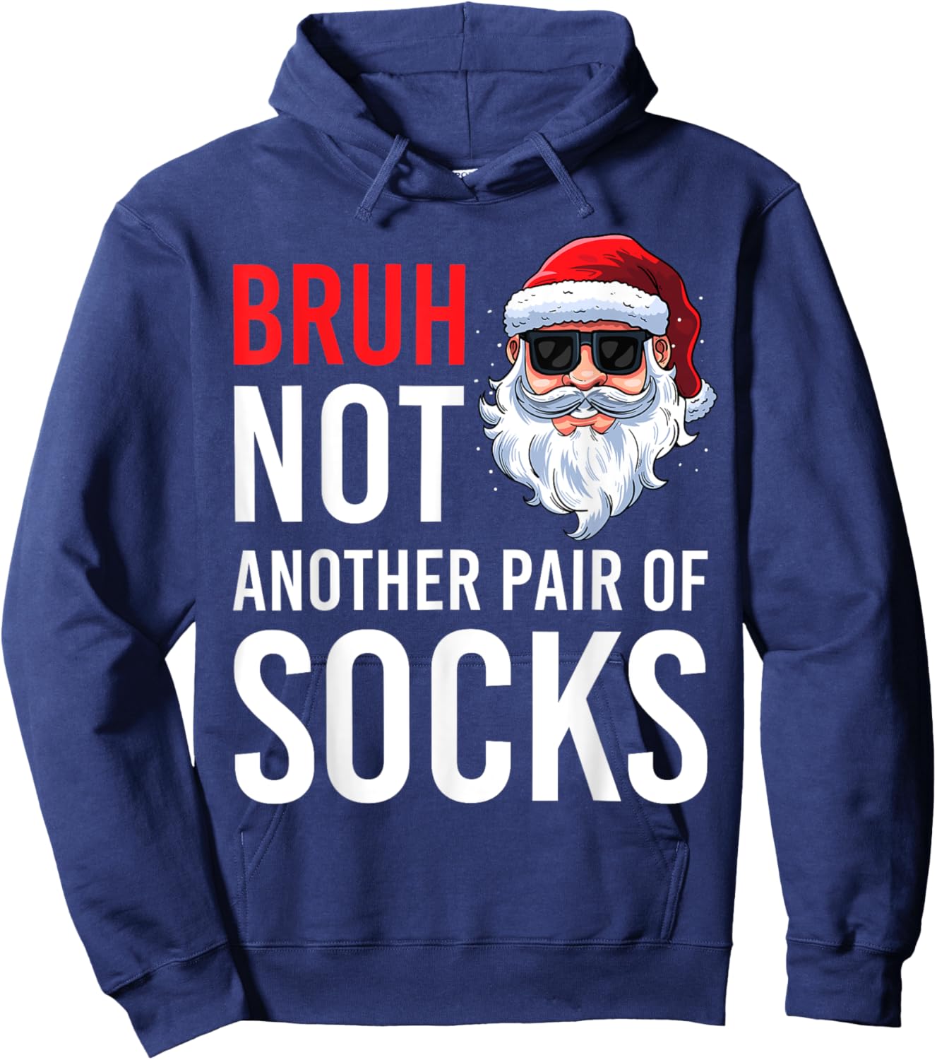 Bruh Not Another Pair Of Socks Meme Funny Saying Christmas Hoodie - Hoodie | Navy