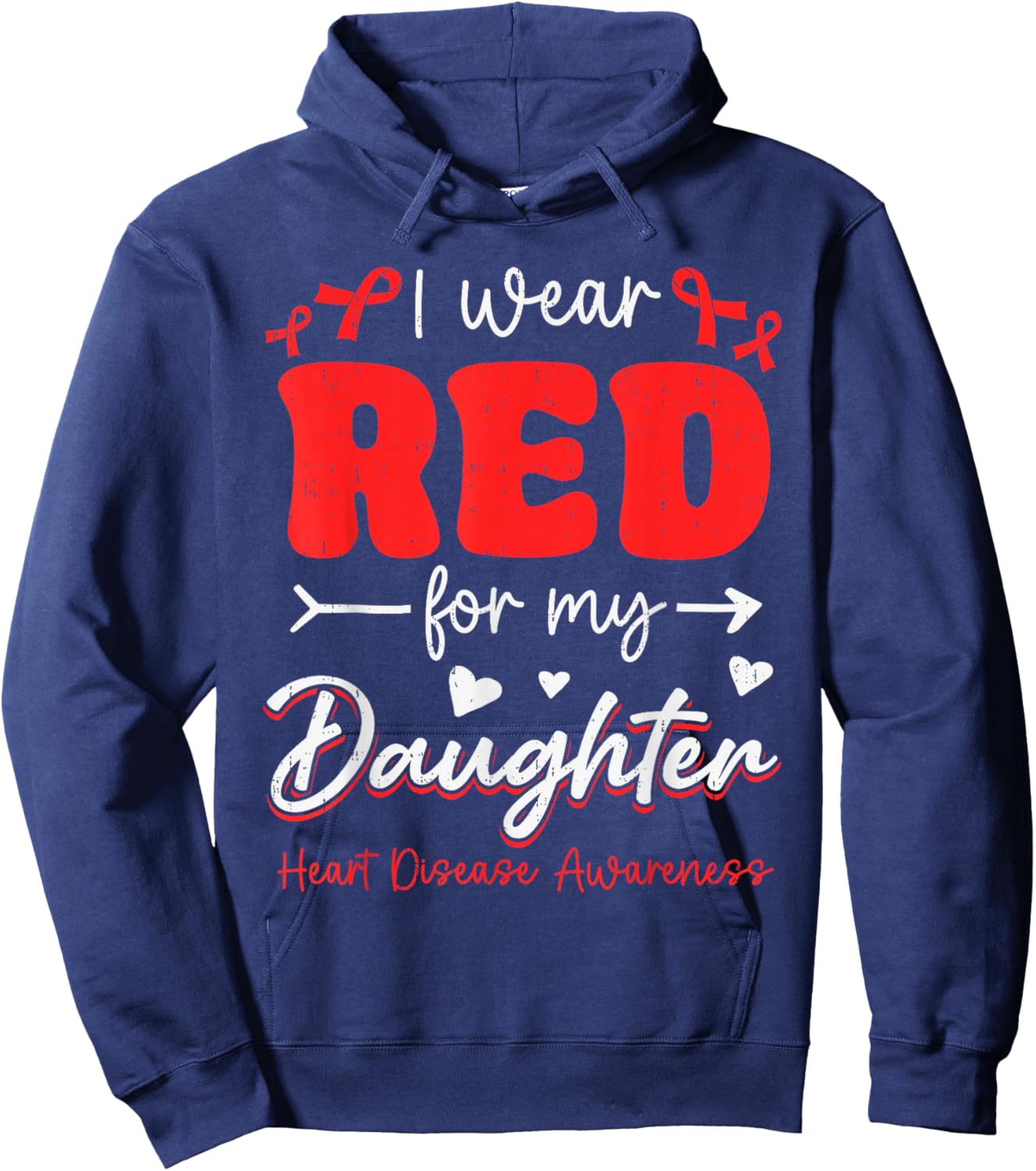 I Wear Red for Daughter Heart Disease Awareness CHD Family Hoodie - Hoodie | Navy