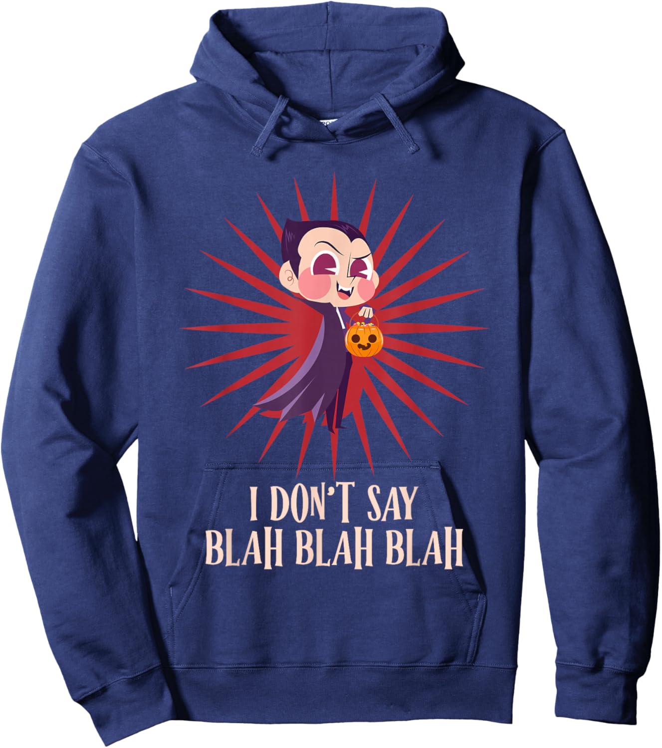 Halloween I DON'T SAY BLAH BLAH BLAH Funny Graf Dracula Hoodie - Hoodie | Navy